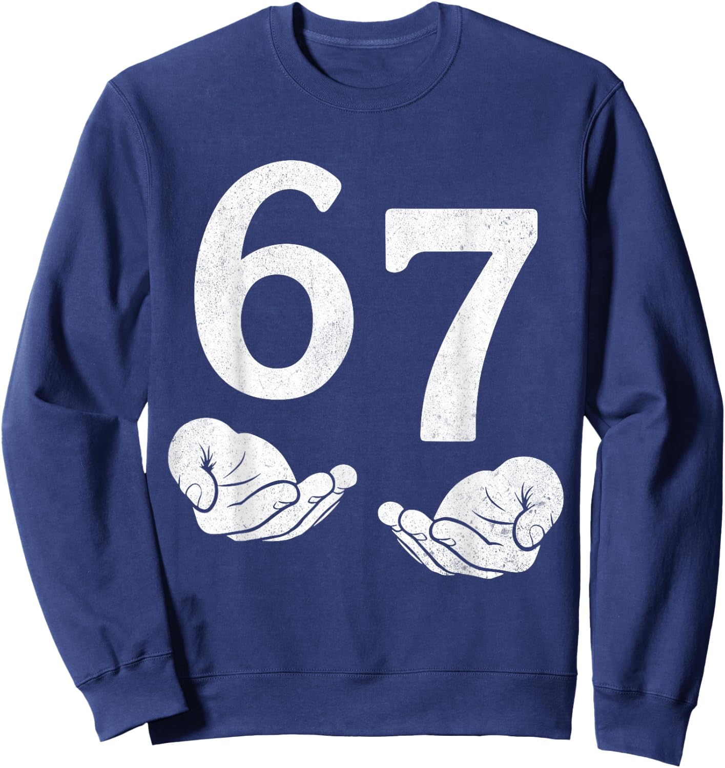 Fun Six Seven 6 7 Funny 67 Gen Alpha Slang 6-7 Meme School Sweatshirt - Sweatshirt | Navy