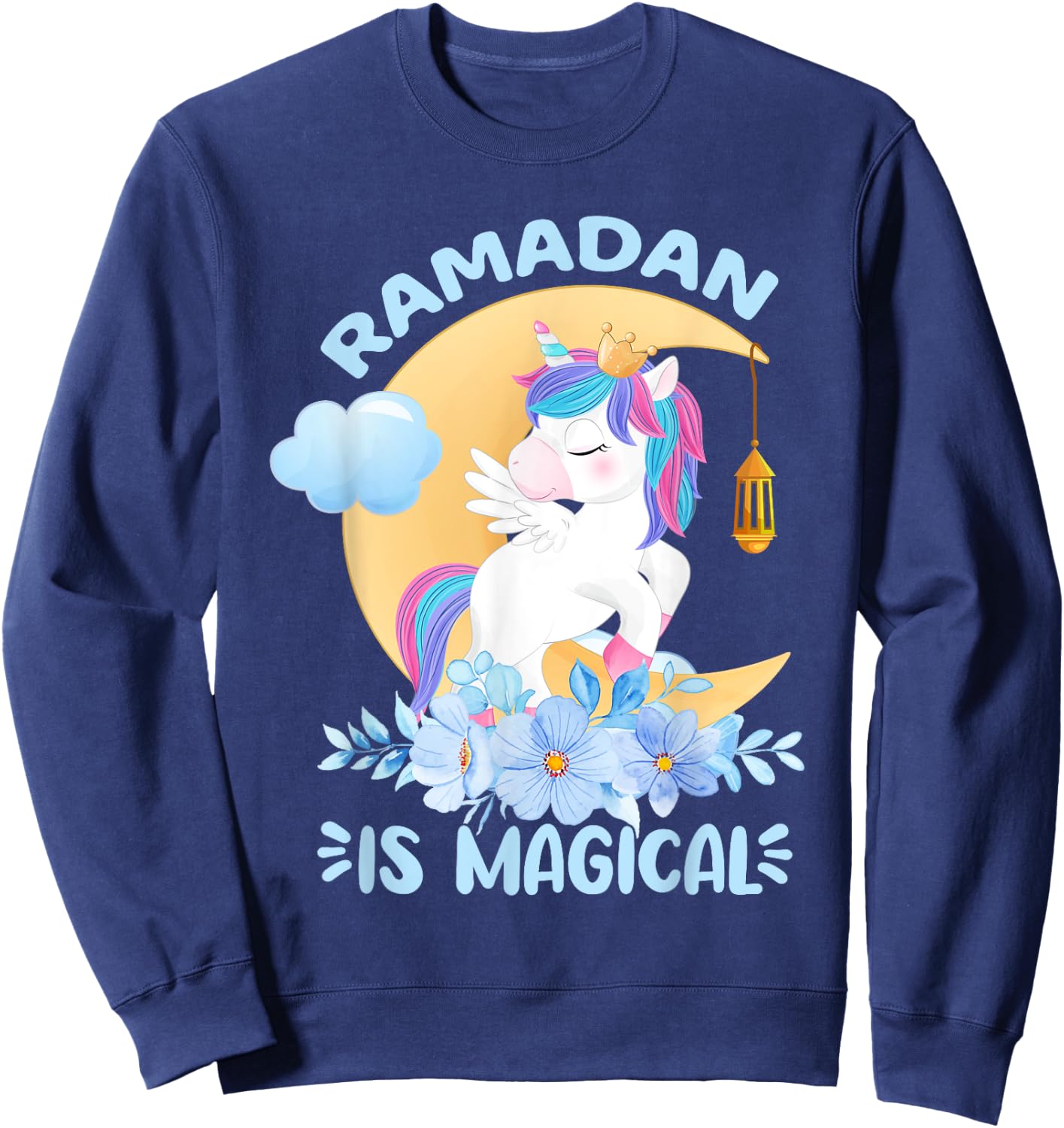 Ramadan Is Magical Unicorn Ramadan Mubarak For Girls Sweatshirt - Sweatshirt | Navy
