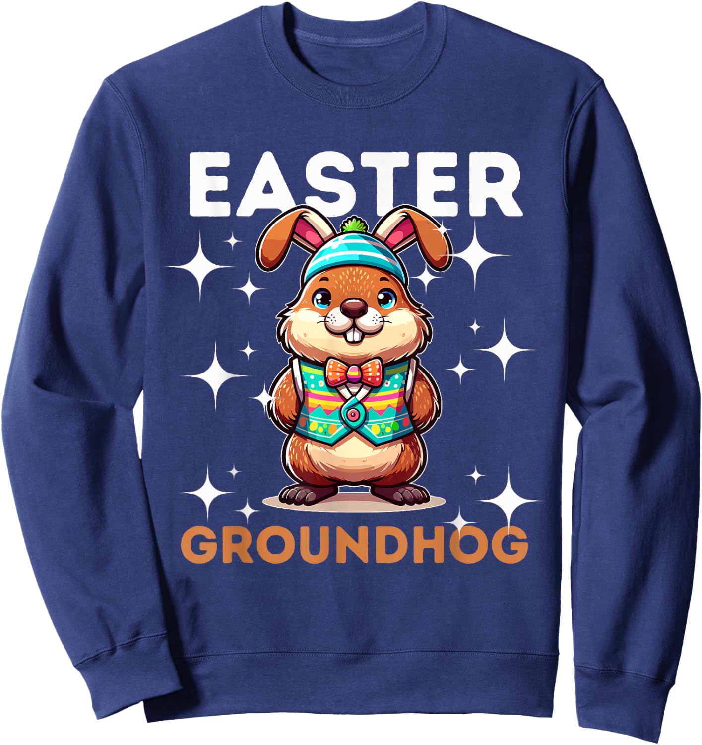 Easter Groundhog Day With Bunny Ears Fun Sweatshirt - Sweatshirt | Navy
