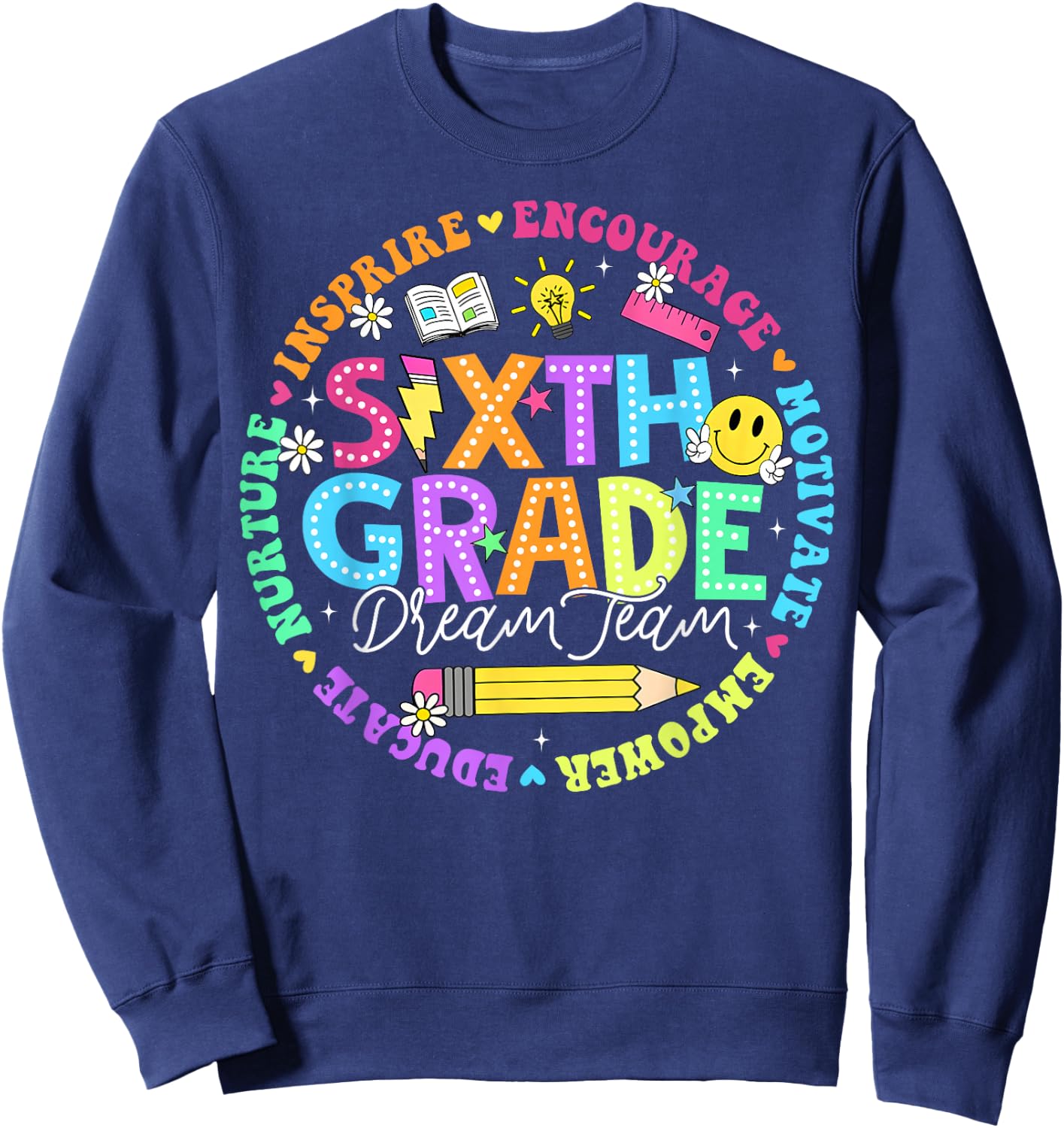 Back to School Sixth Grade Dream Team Teacher Kids Sweatshirt - Sweatshirt | Navy