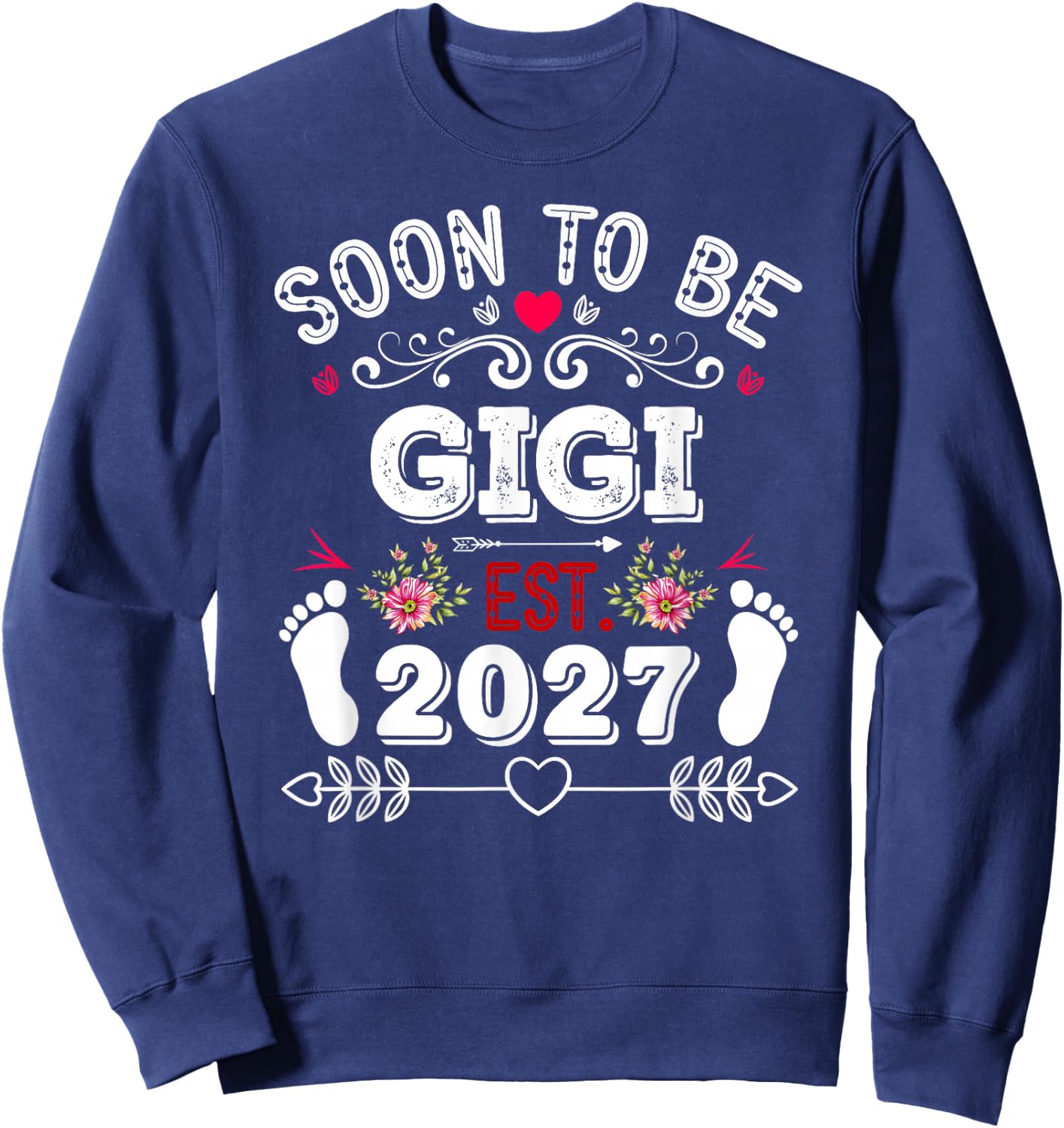 Soon to be Gigi 2027 Mom Pregnancy Announcement Sweatshirt - Sweatshirt | Navy