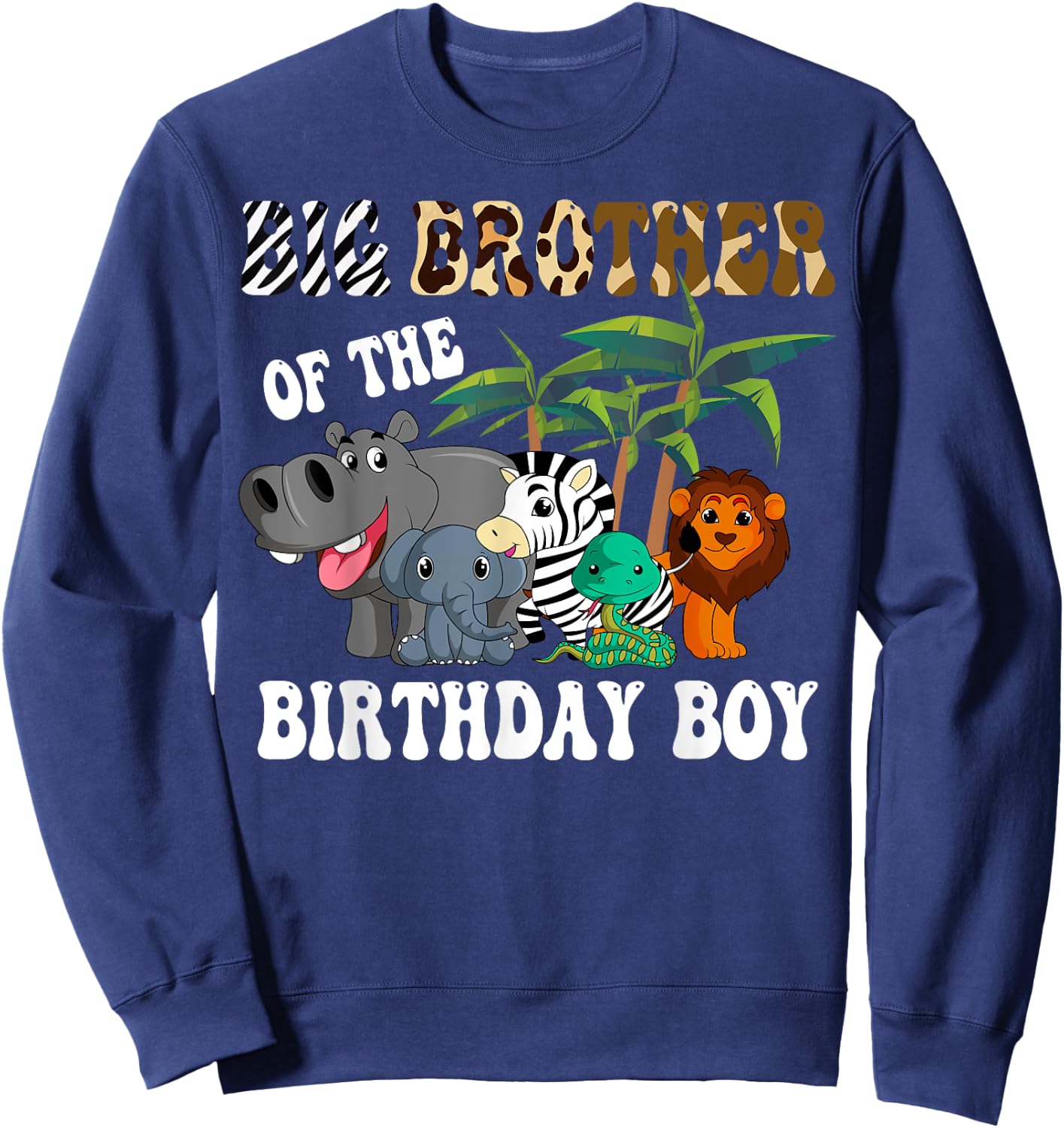 Big Brother of the Birthday Boy Zoo Bday Safari Celebration Sweatshirt - Sweatshirt | Navy