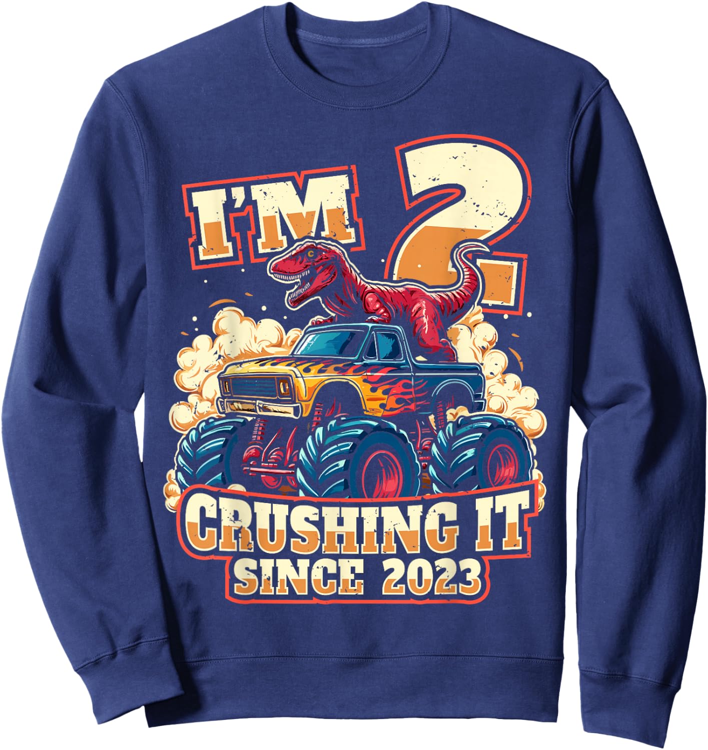 2nd Birthday Dinosaur Monster Truck - Crushing It Since 2023 Sweatshirt - Sweatshirt | Navy
