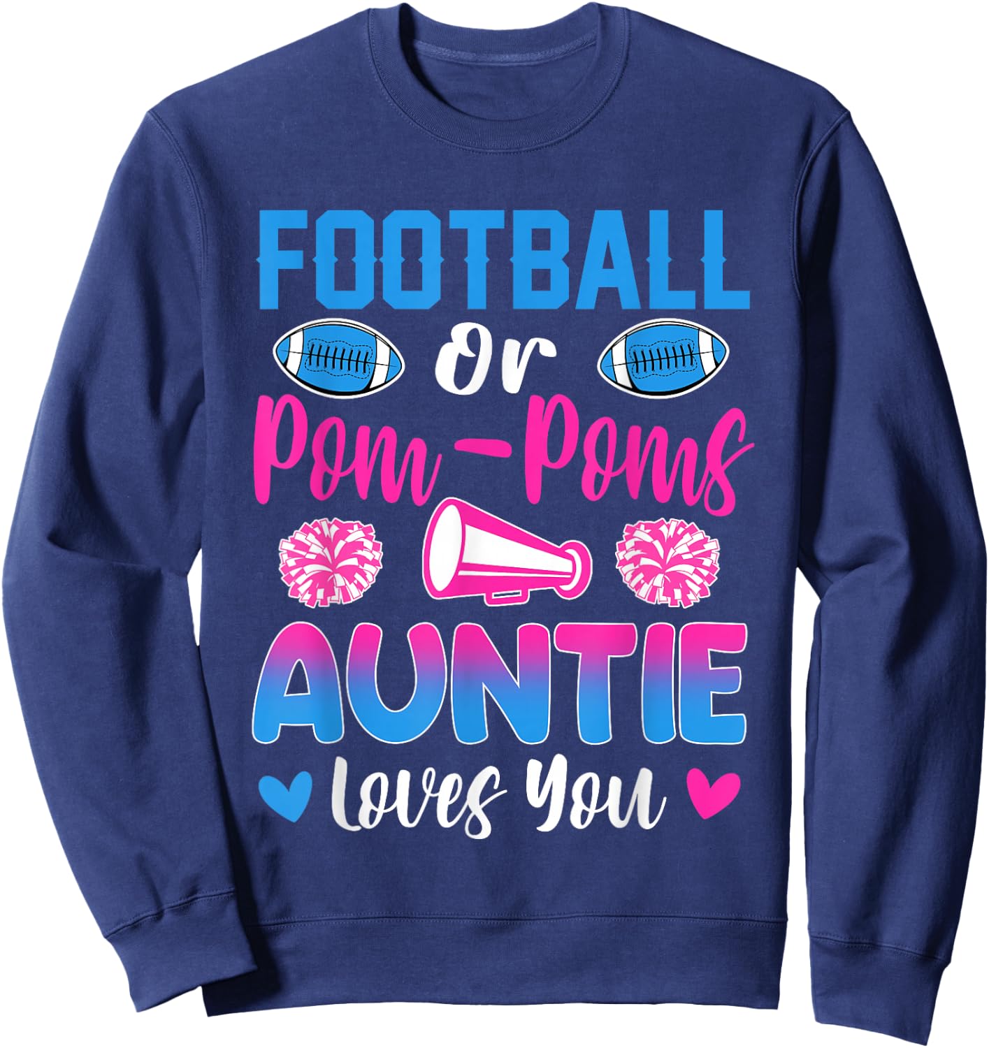 Football Or Pom Poms Auntie Loves You Gender Reveal Party Sweatshirt - Sweatshirt | Navy