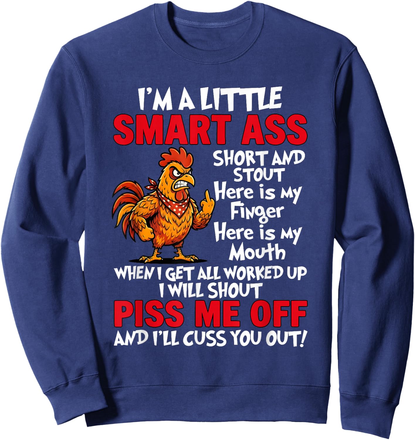 I'm A Little Smart Ass Short and Stout Here is My Finger Sweatshirt - Sweatshirt | Navy