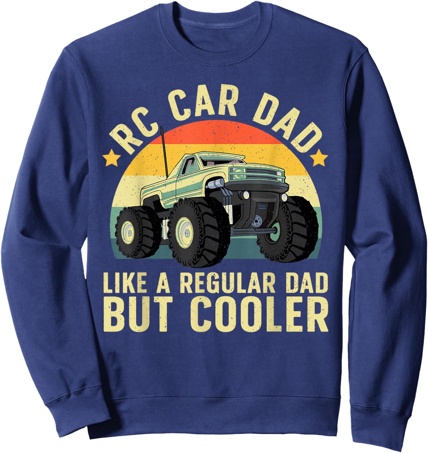 RC Car Racing Art For Dad Men Radio Remote Control Car Lover Sweatshirt - Sweatshirt | Navy