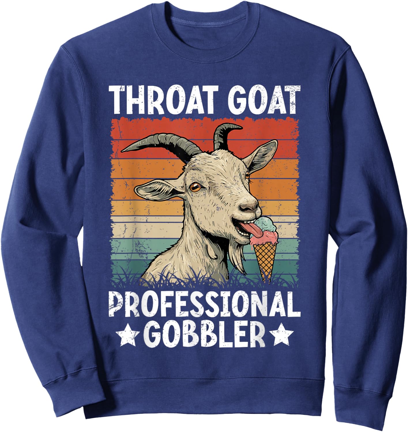 Throat Goat Retro Inappropriate Adult Humor Funny Gag Memes Sweatshirt - Sweatshirt | Navy