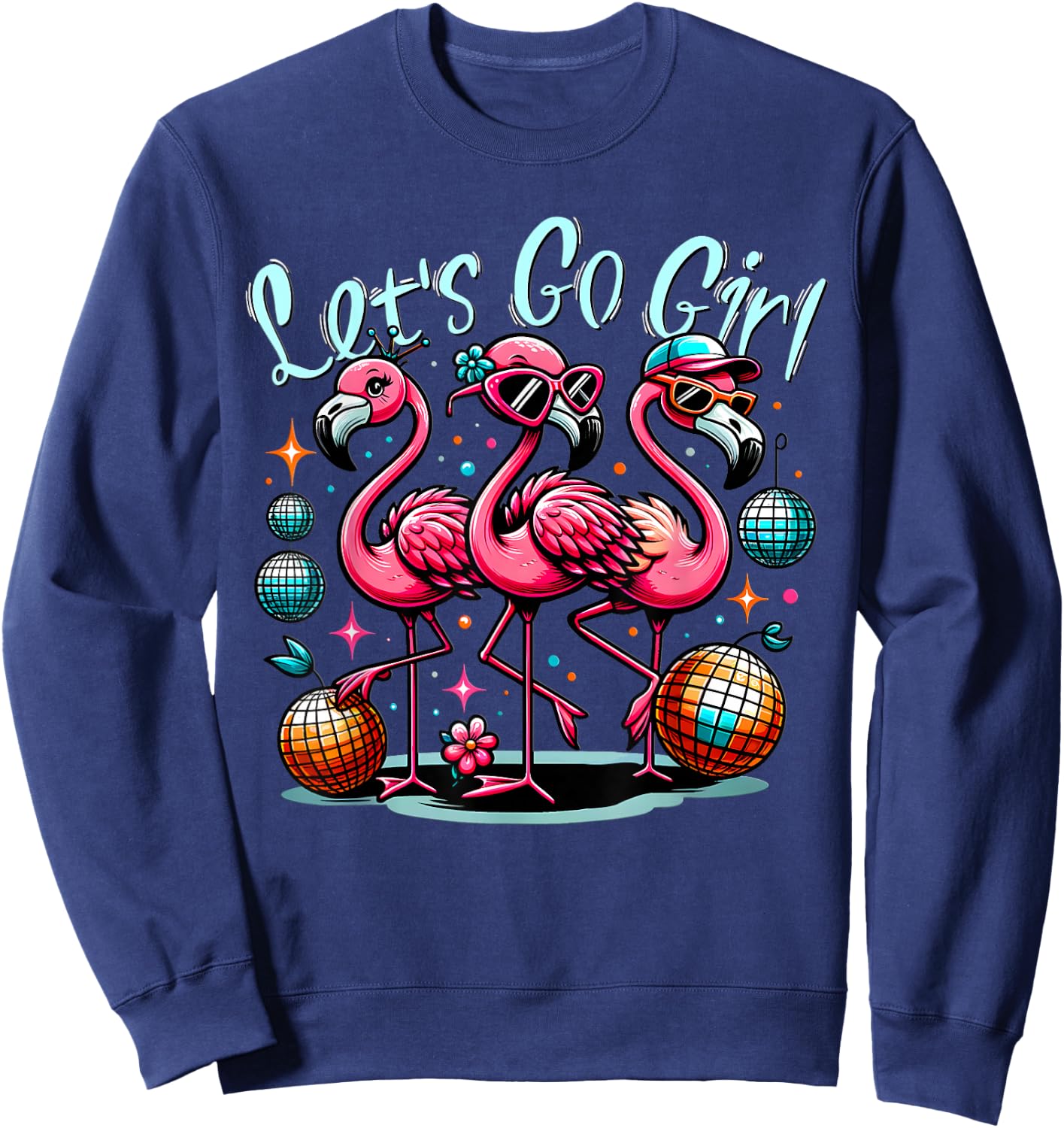 Lets Go Girl Pink Flamingo Squad Bachelorette Party Fun Sweatshirt - Sweatshirt | Navy