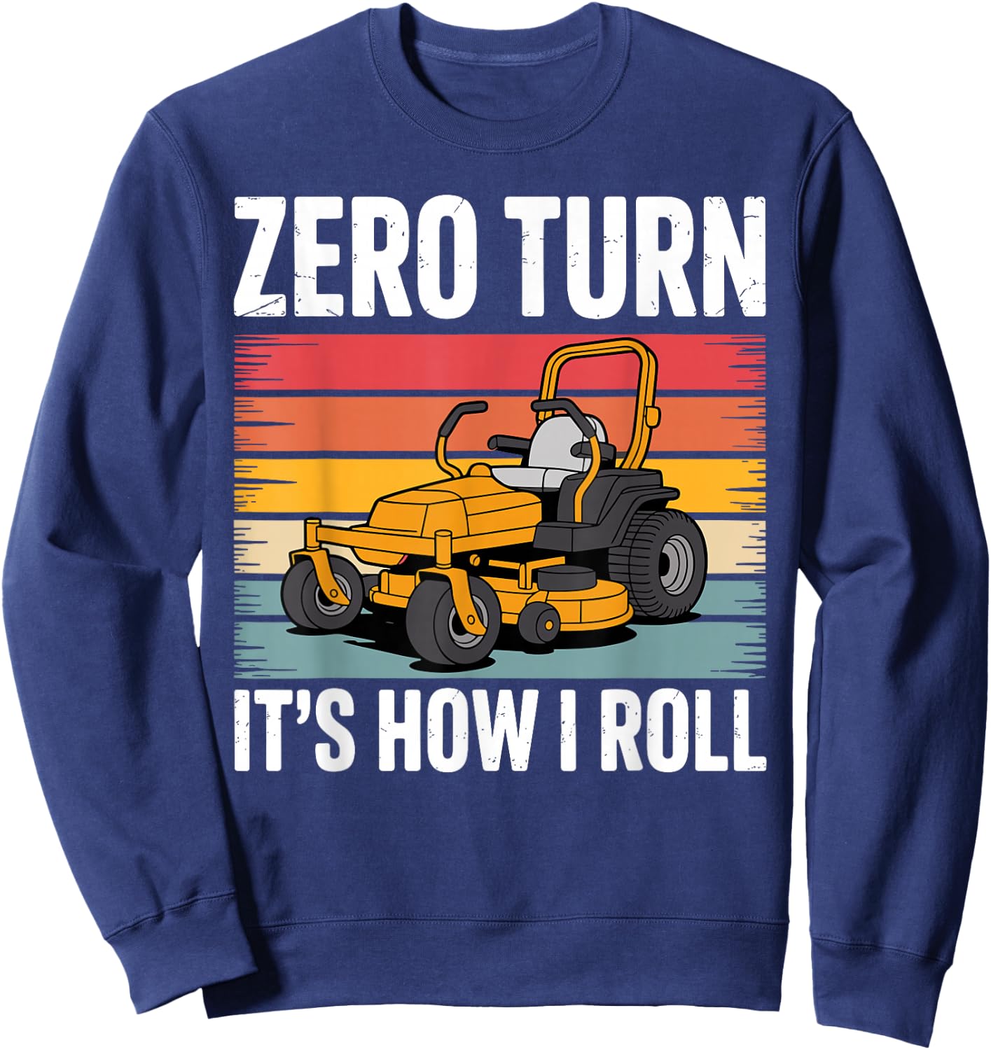 Zero Turn Mower Art Women Lawn Mower Zero Turn Sweatshirt - Sweatshirt | Navy