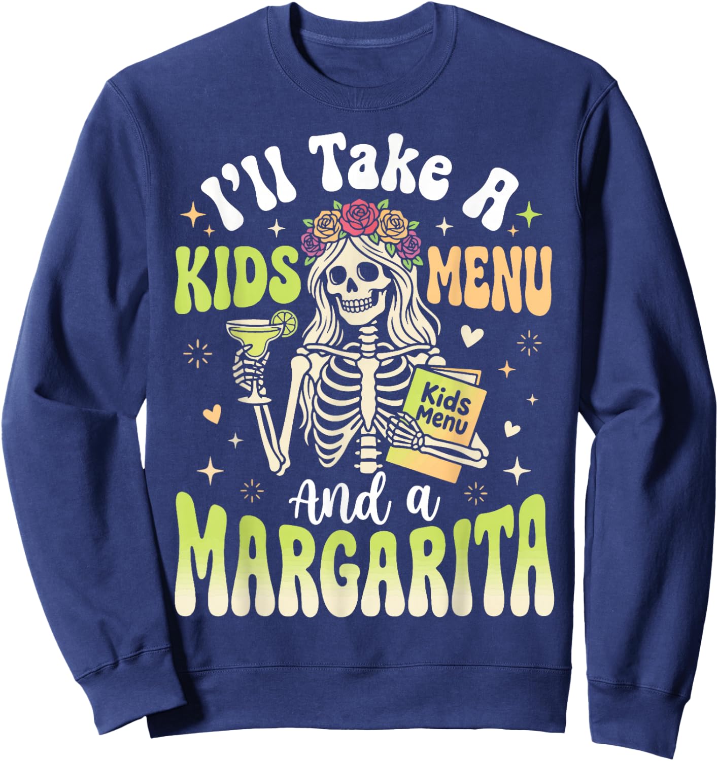I'll Take A Kids Menu and A Margarita Sweatshirt - Sweatshirt | Navy