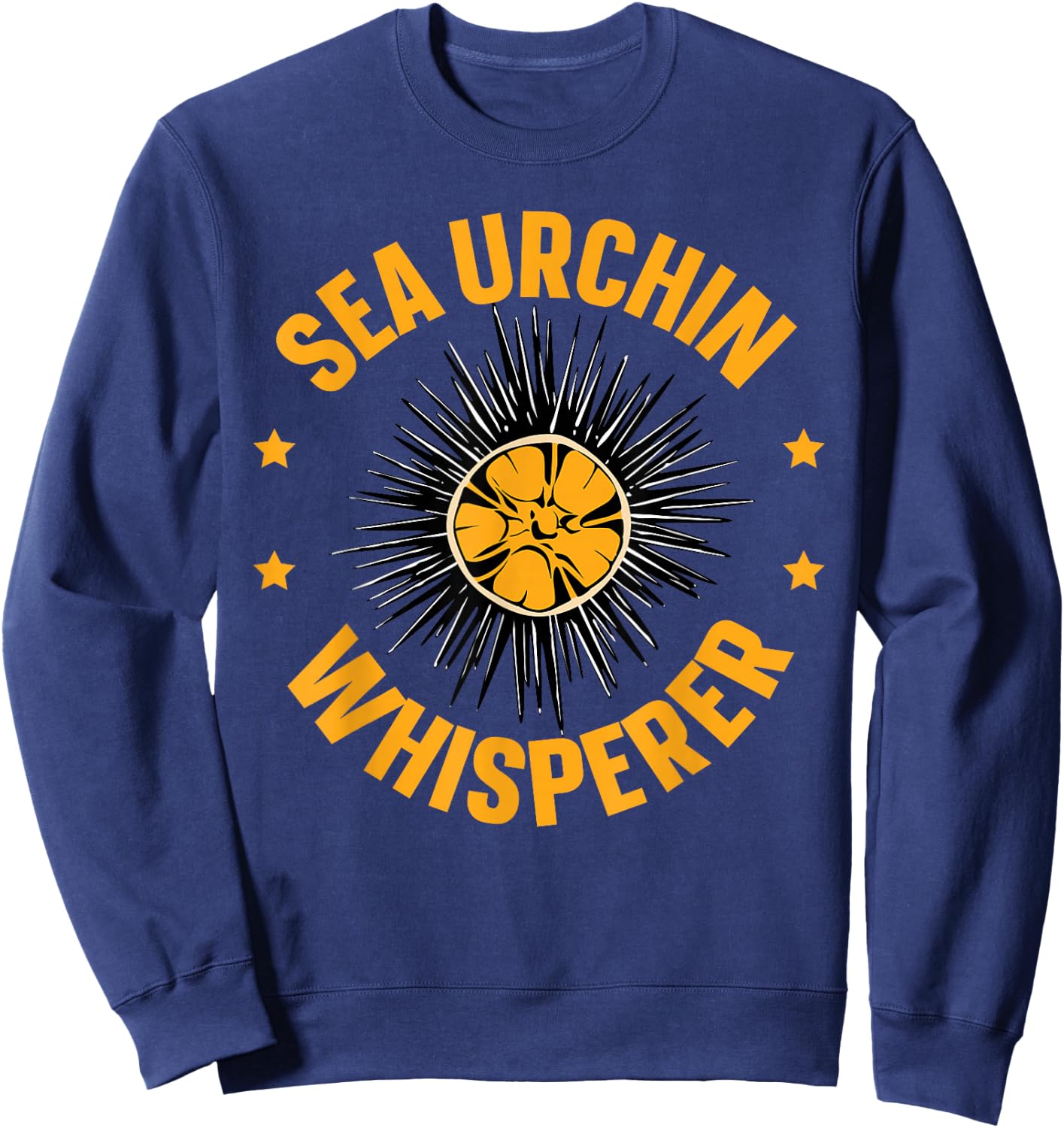 Sea Urchin Whisperer Design for a Sea Urchin fan Sweatshirt - Sweatshirt | Navy