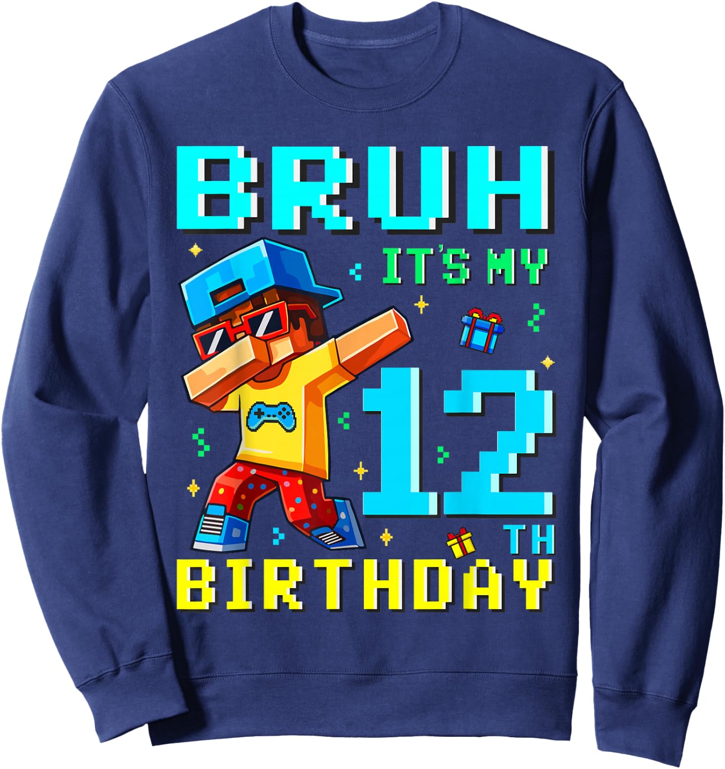 12 Years Birthday Boy Bruh It's My 12th Birthday Game Pixel Sweatshirt - Sweatshirt | Navy