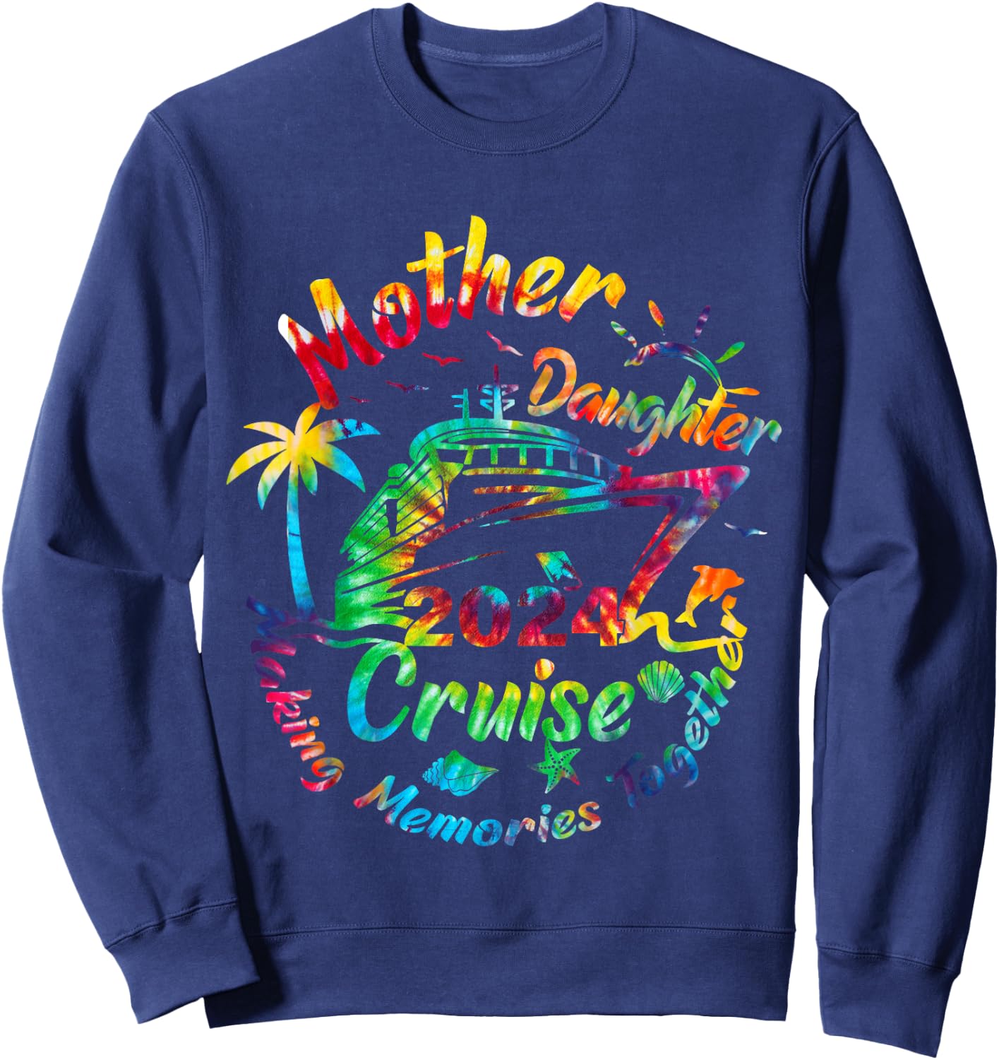 Cruise Mother Daughter Trip 2024 Funny Mom Daughter Vacation Sweatshirt - Sweatshirt | Navy