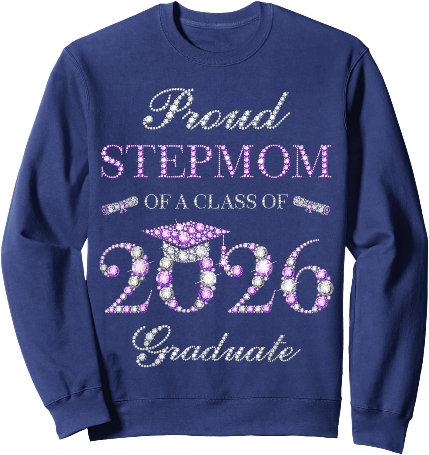 Proud Stepmom of A Class of 2026 Graduate Sweatshirt - Sweatshirt | Navy