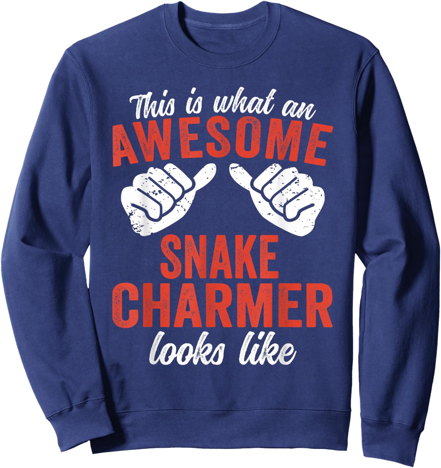 This is what an awesome Snake Charmer looks Circus Sweatshirt - Sweatshirt | Navy