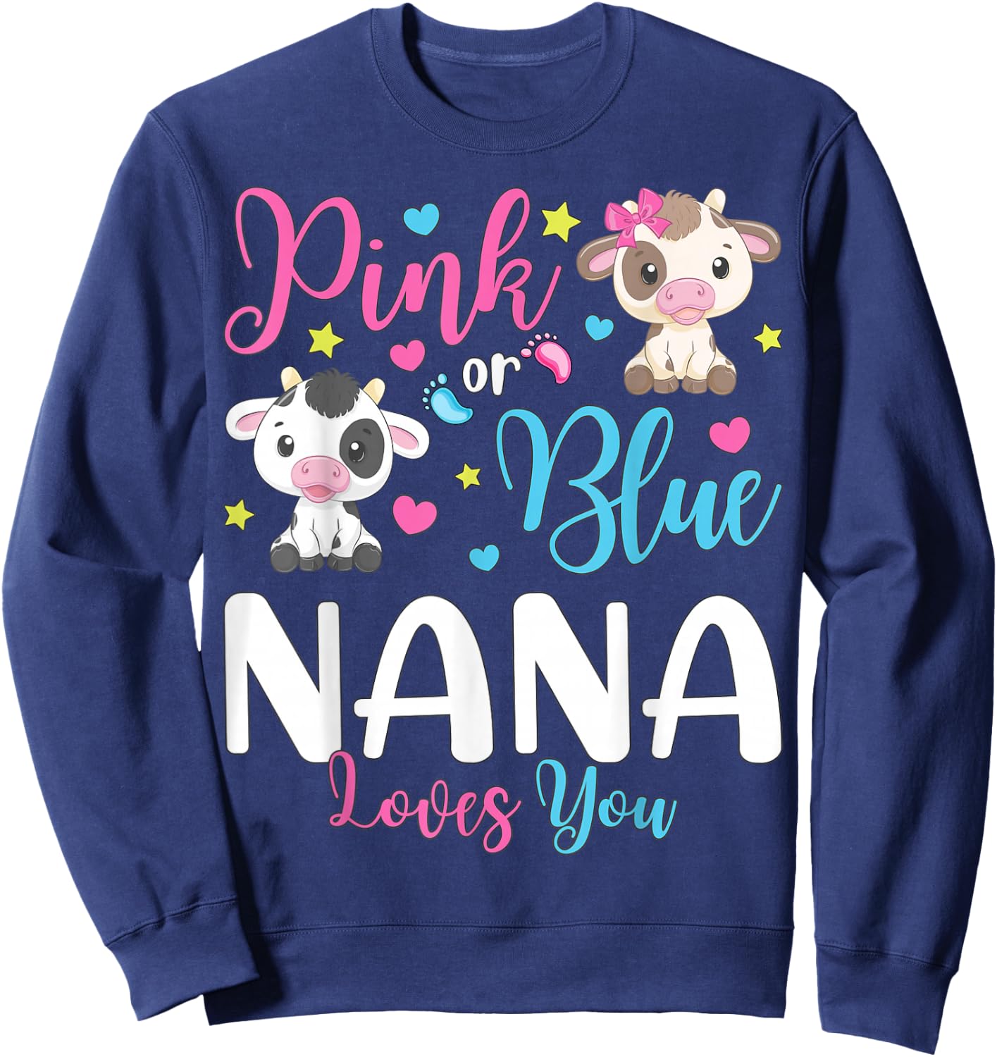 Pink Or Blue Nana Loves You Gifts Cow Baby Gender Reveal Sweatshirt - Sweatshirt | Navy
