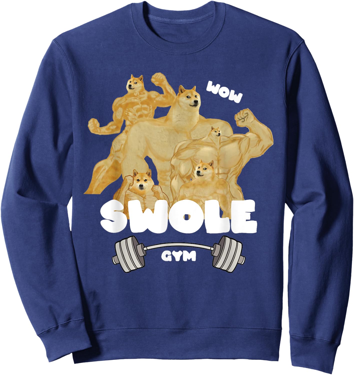 Swole Gym Swole Doge Meme Buff Doge Meme Sweatshirt - Sweatshirt | Navy