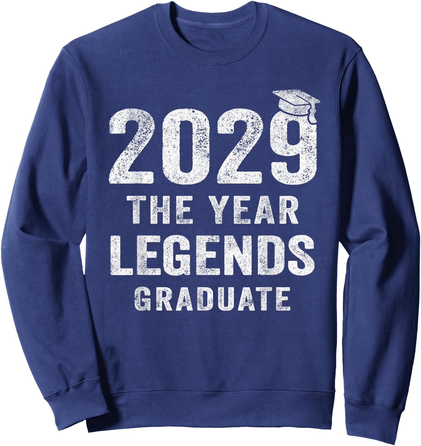 Senior 2029 The Year Legends Graduate Class of 2029 Sweatshirt - Sweatshirt | Navy