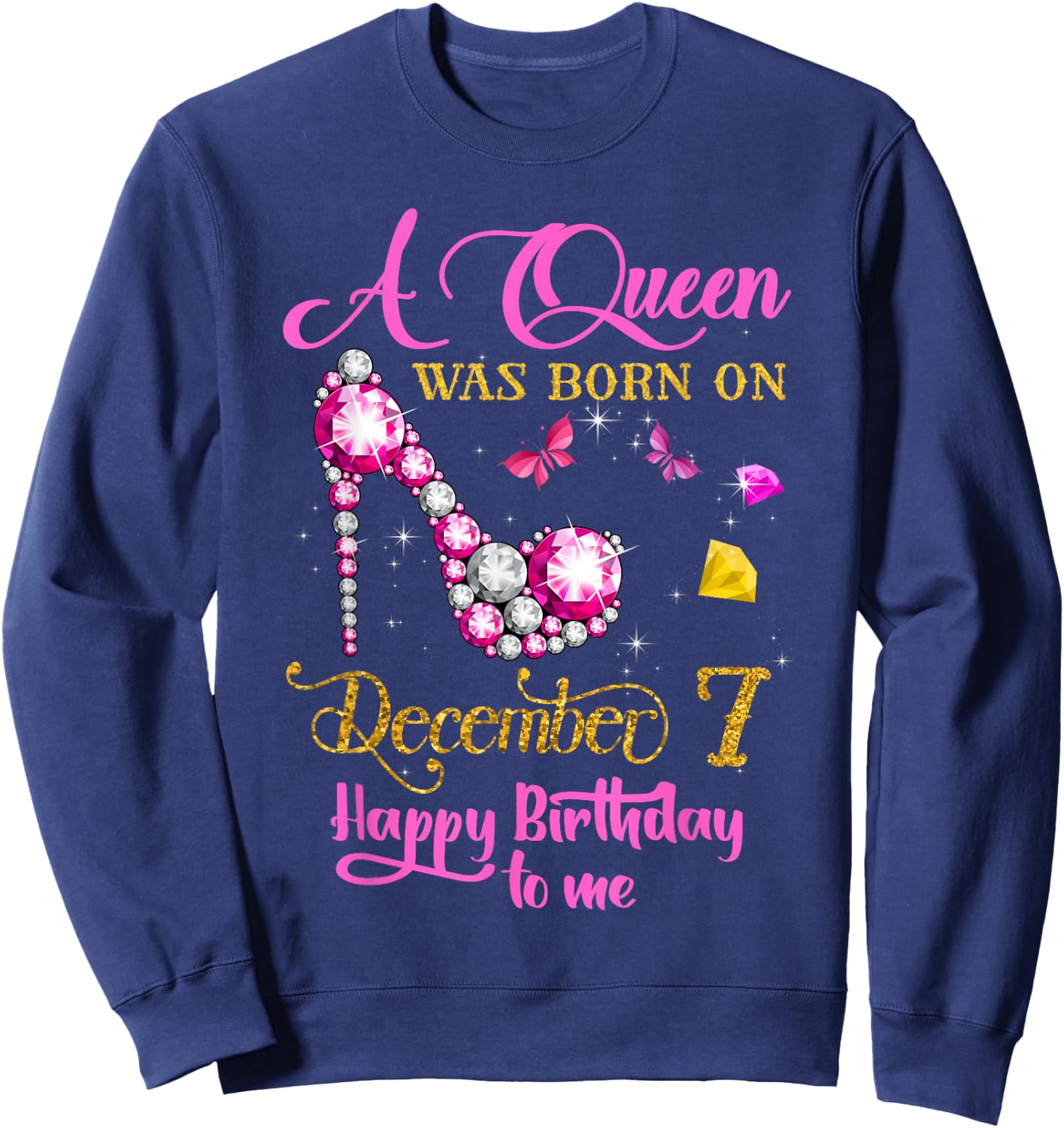 A Queen Was Born on December 7, 7th December Birthday Sweatshirt - Sweatshirt | Navy