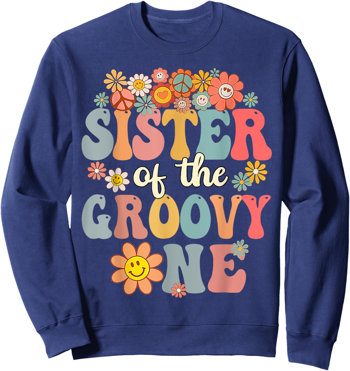 Sister of Groovy One Matching Family 1st Birthday Party Sweatshirt - Sweatshirt | Navy