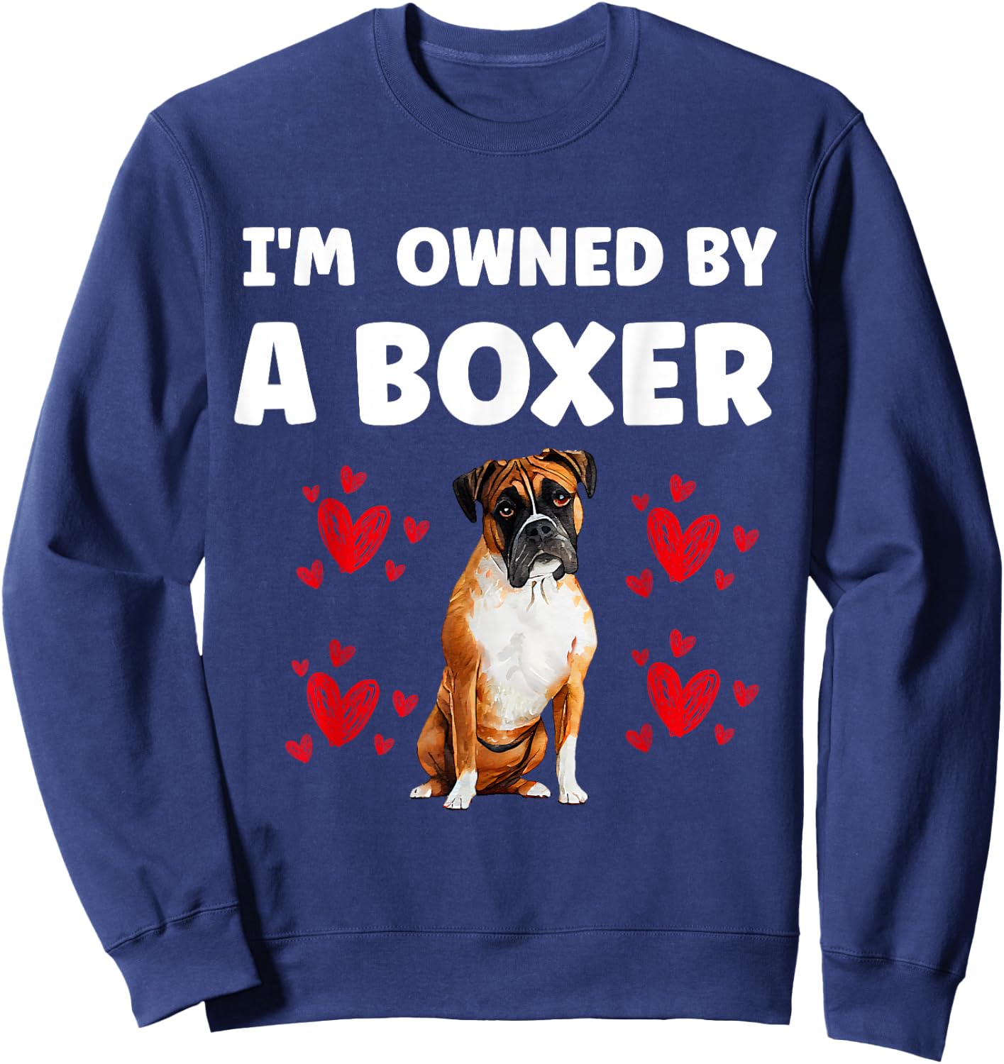 I Am Owned by a Boxer Dog Sweatshirt - Sweatshirt | Navy