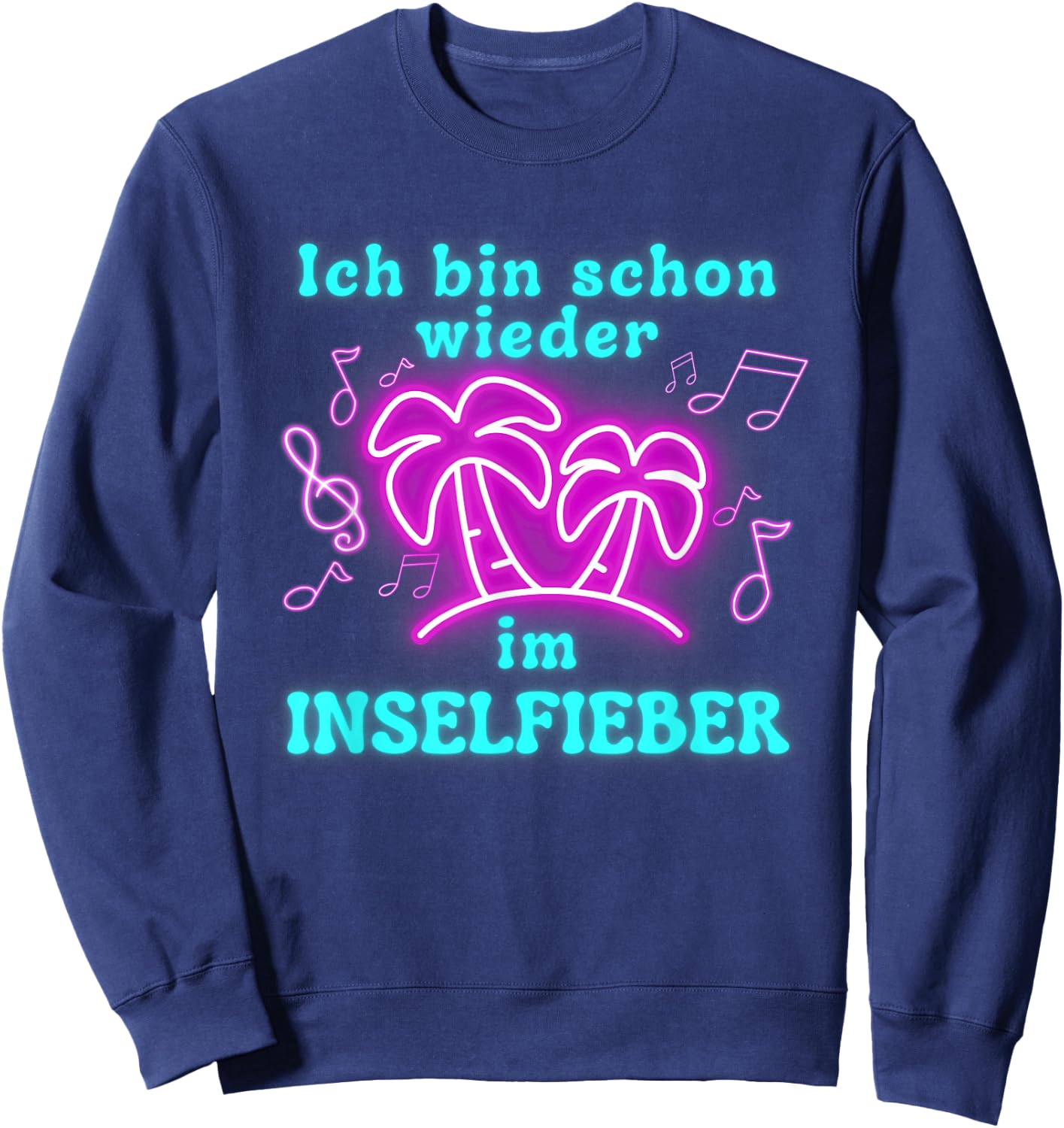 "Bin schon wieder im Inselfieber" Party Outfit Mallorca Summer , black Sweatshirt - Sweatshirt | Navy