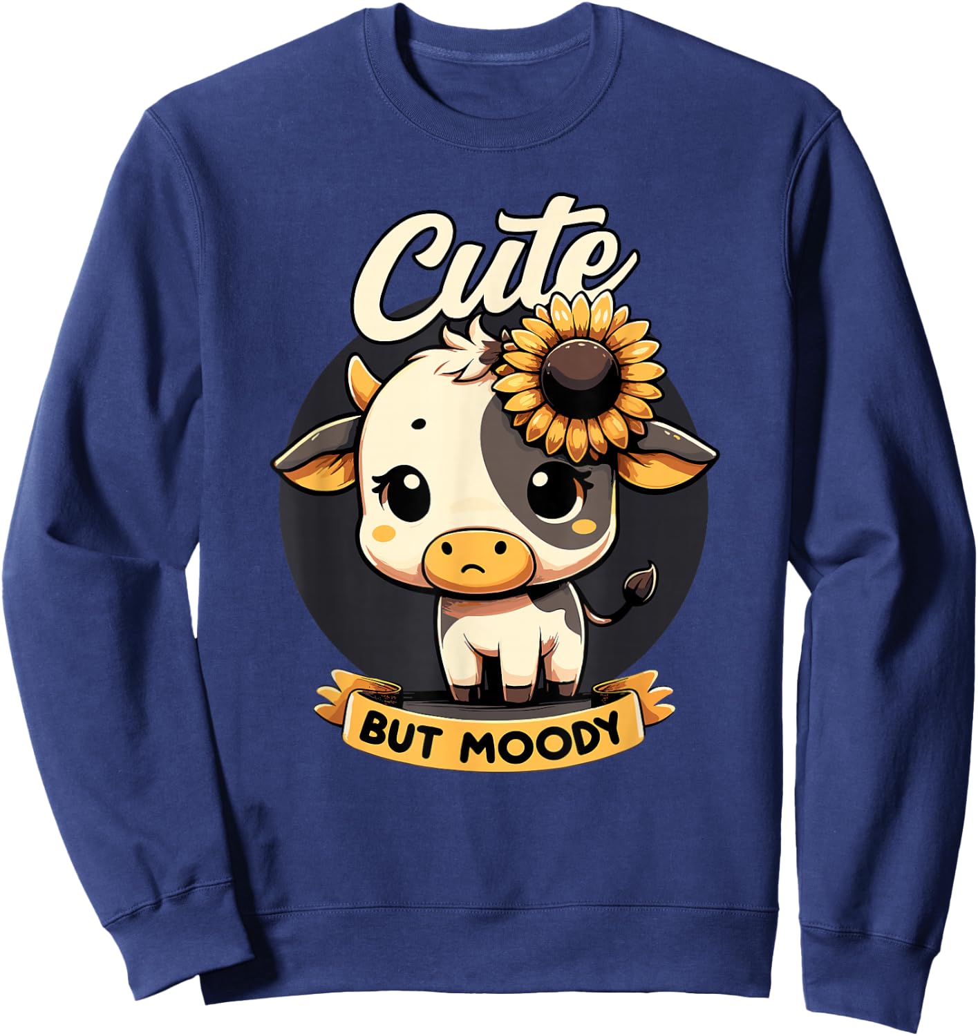 Cute Cow, Cute But Moody, Kids, Farm & Baby Cow Sunflower Sweatshirt - Sweatshirt | Navy
