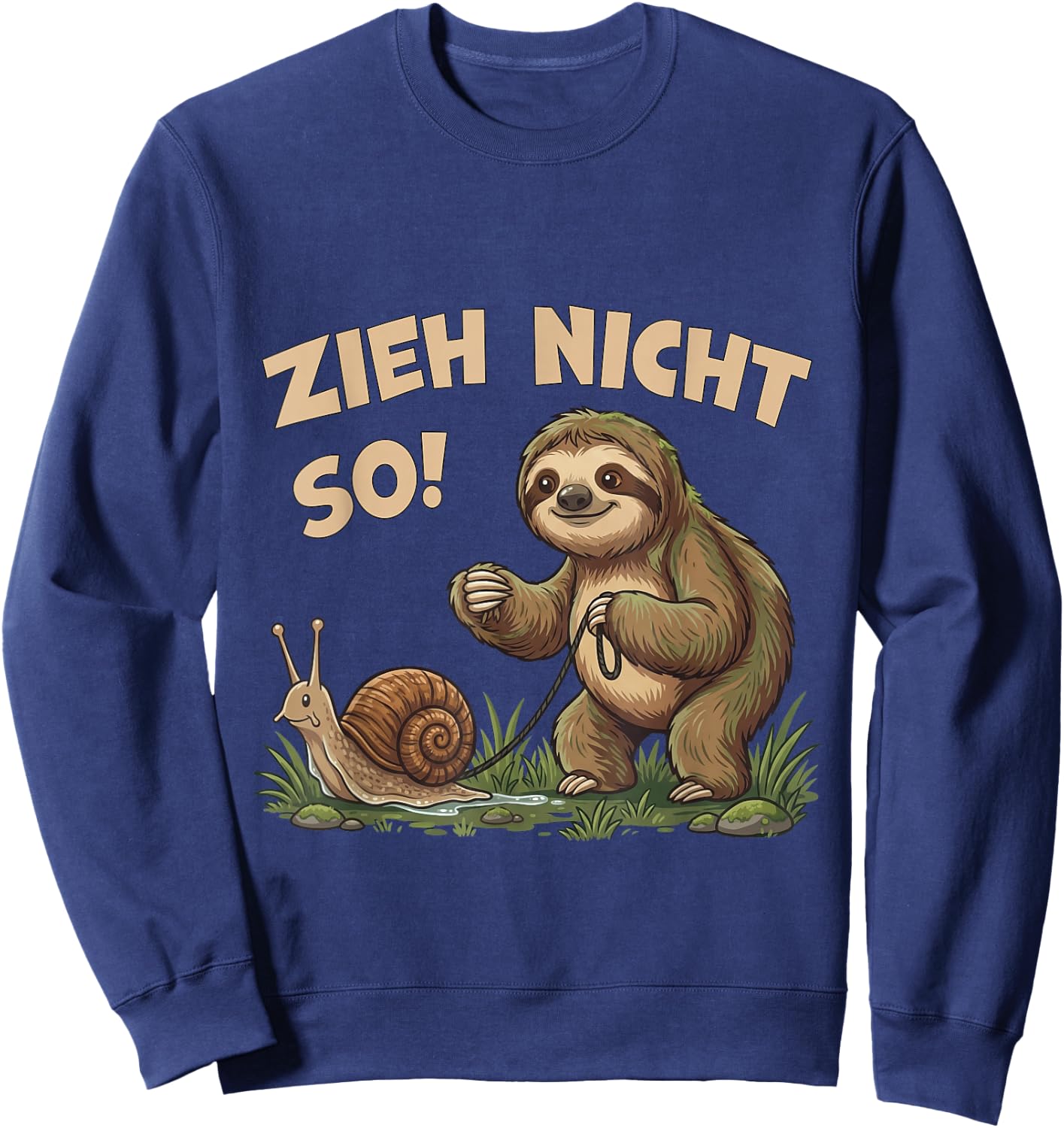 Zieh Nicht So Faultier mit Schnecke Lustiger Spruch Sweatshirt - Sweatshirt | Navy