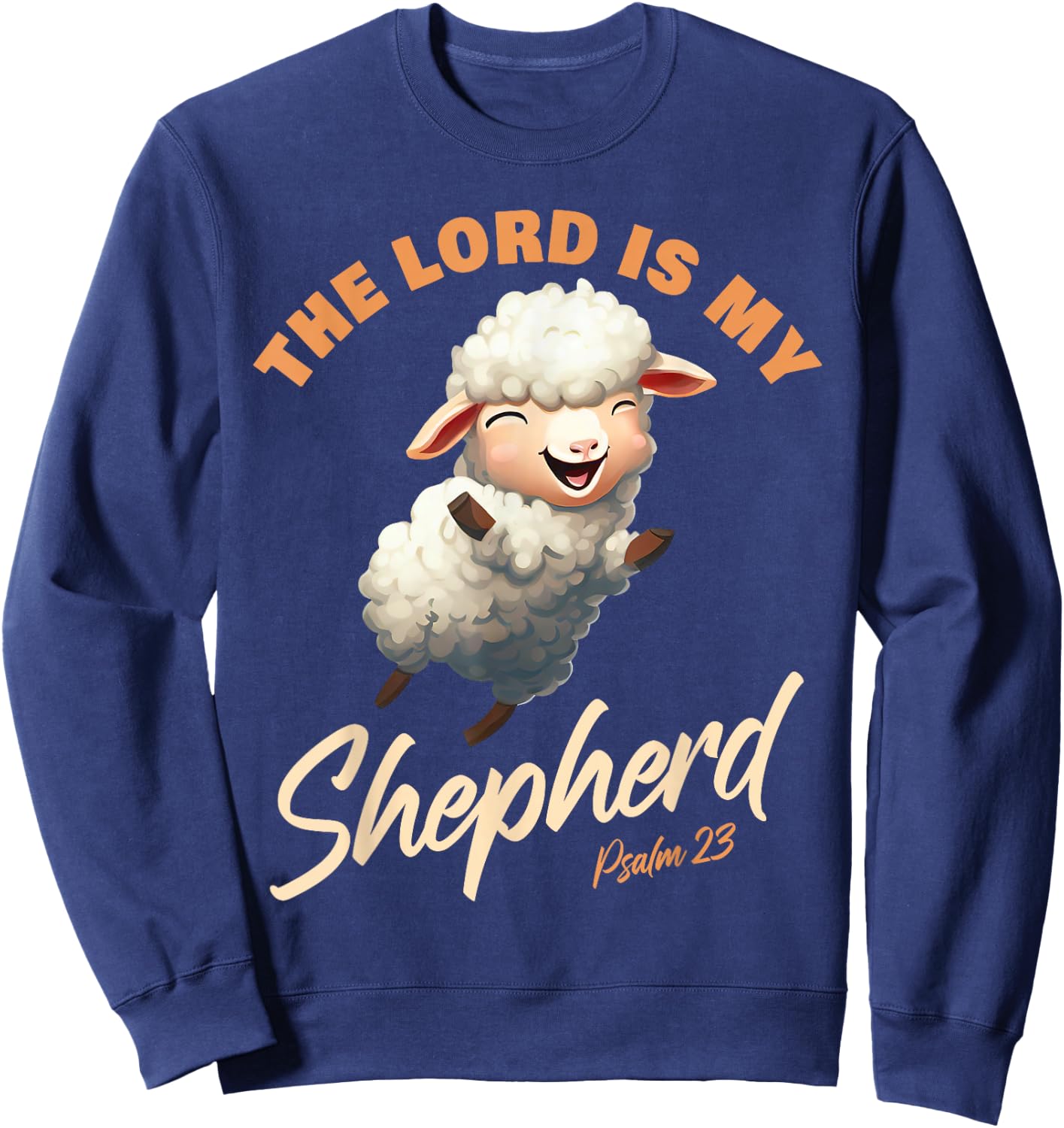 Der Herr ist mein Hirte – Psalmen 23 Christlicher Glaube Vers Sweatshirt - Sweatshirt | Navy