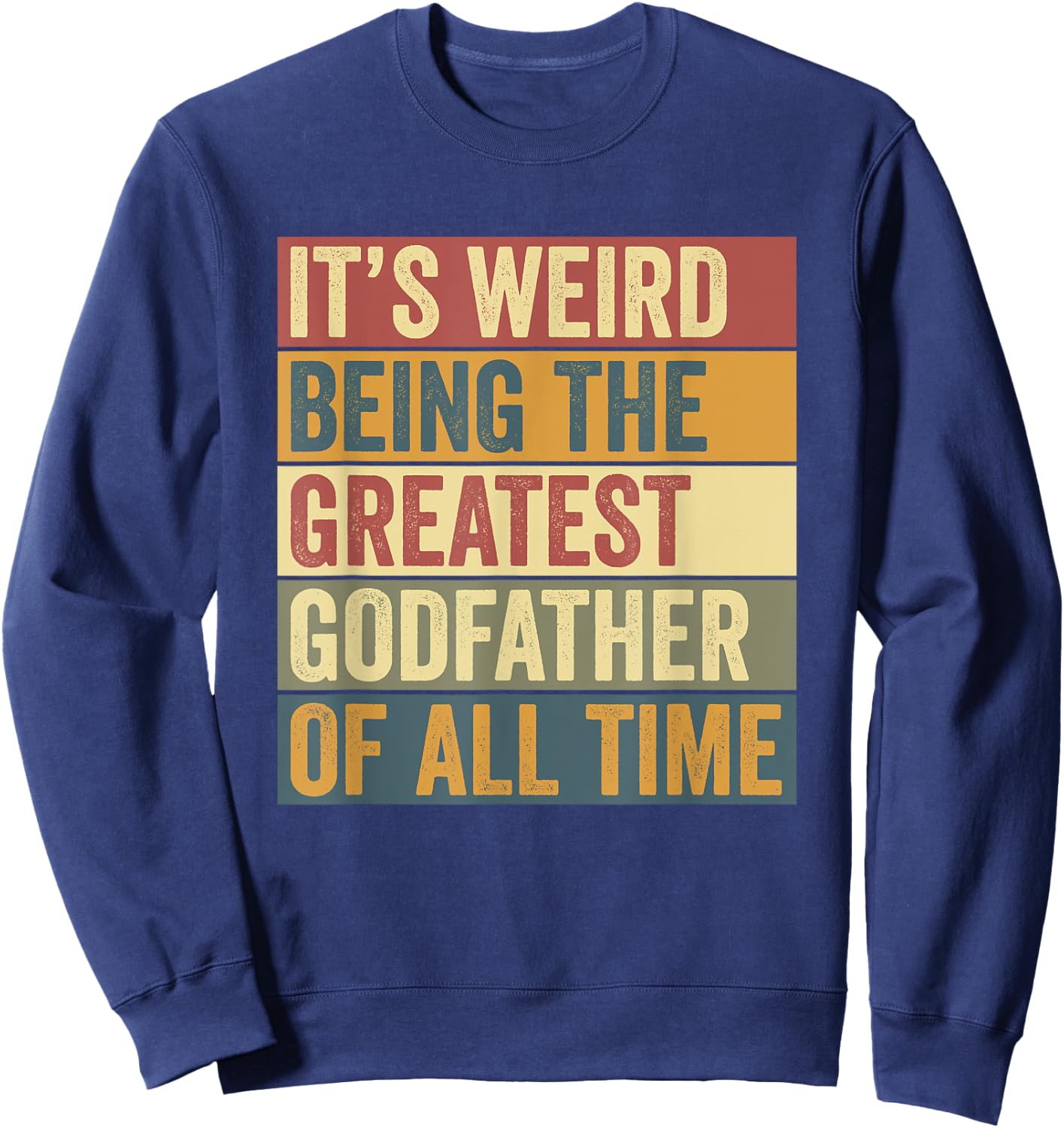 Greatest Godfather Funny Saying Sweatshirt - Sweatshirt | Navy