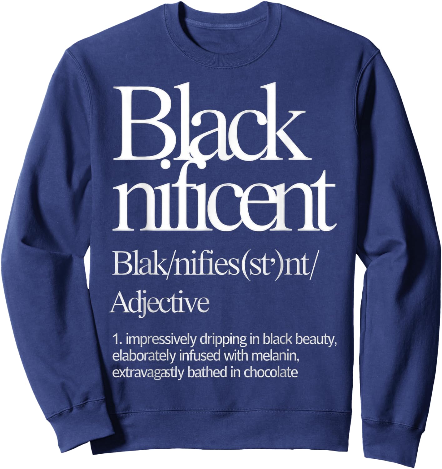 Blacknificent - Celebrate Black Culture and Heritage Sweatshirt - Sweatshirt | Navy