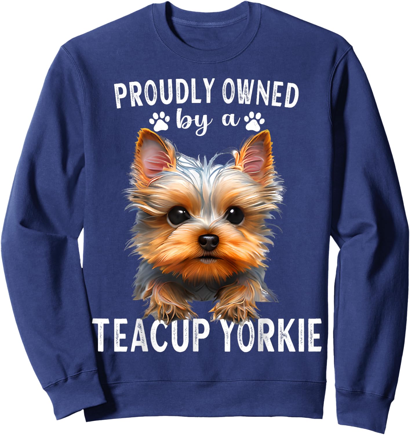 Teacup Yorkie Dad Collar Small Yorkshire Terrier Teacup Sweatshirt - Sweatshirt | Navy