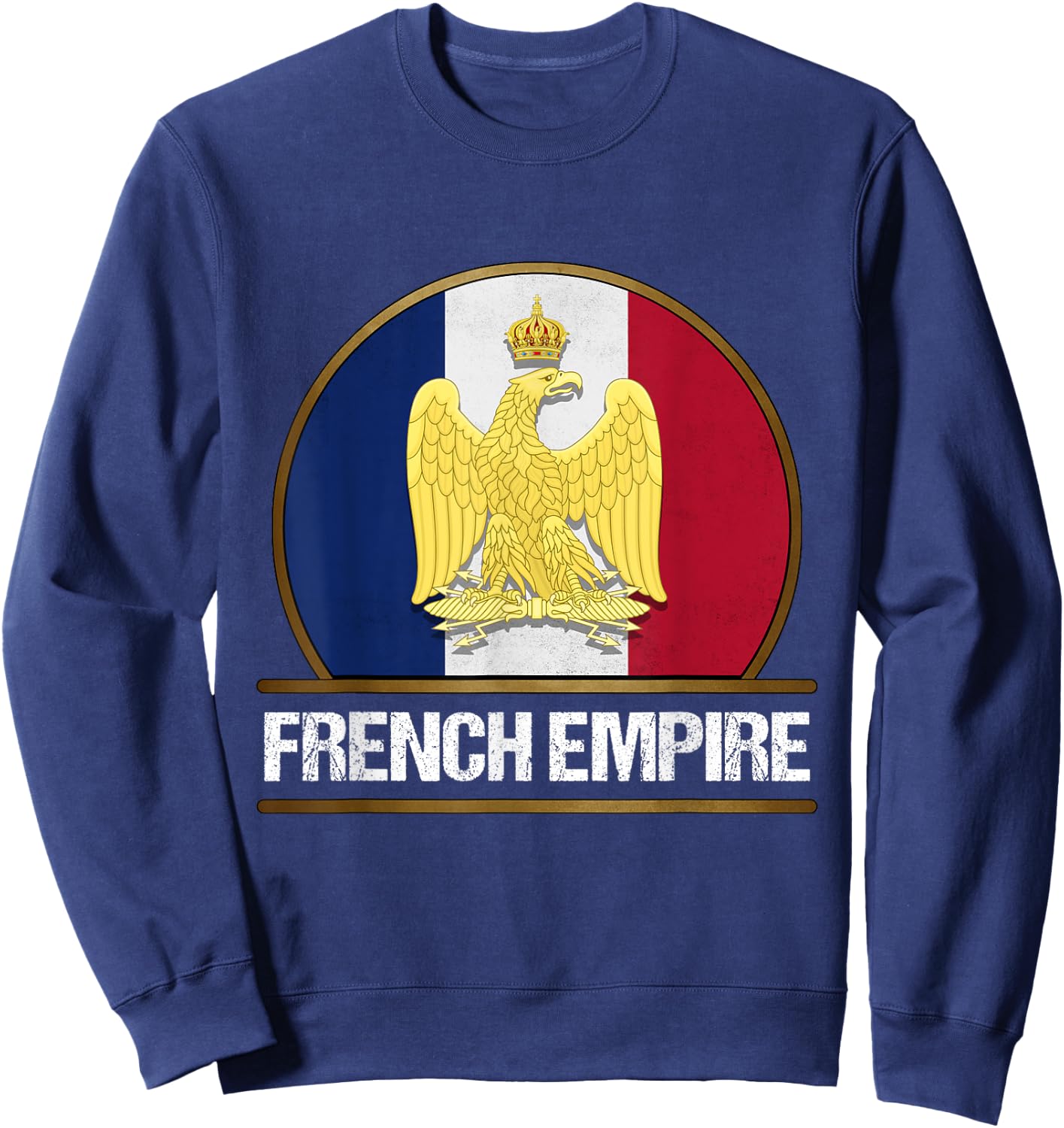 French Empire Flag Napoleon Bonaparte Wars , Black, S Sweatshirt - Sweatshirt | Navy