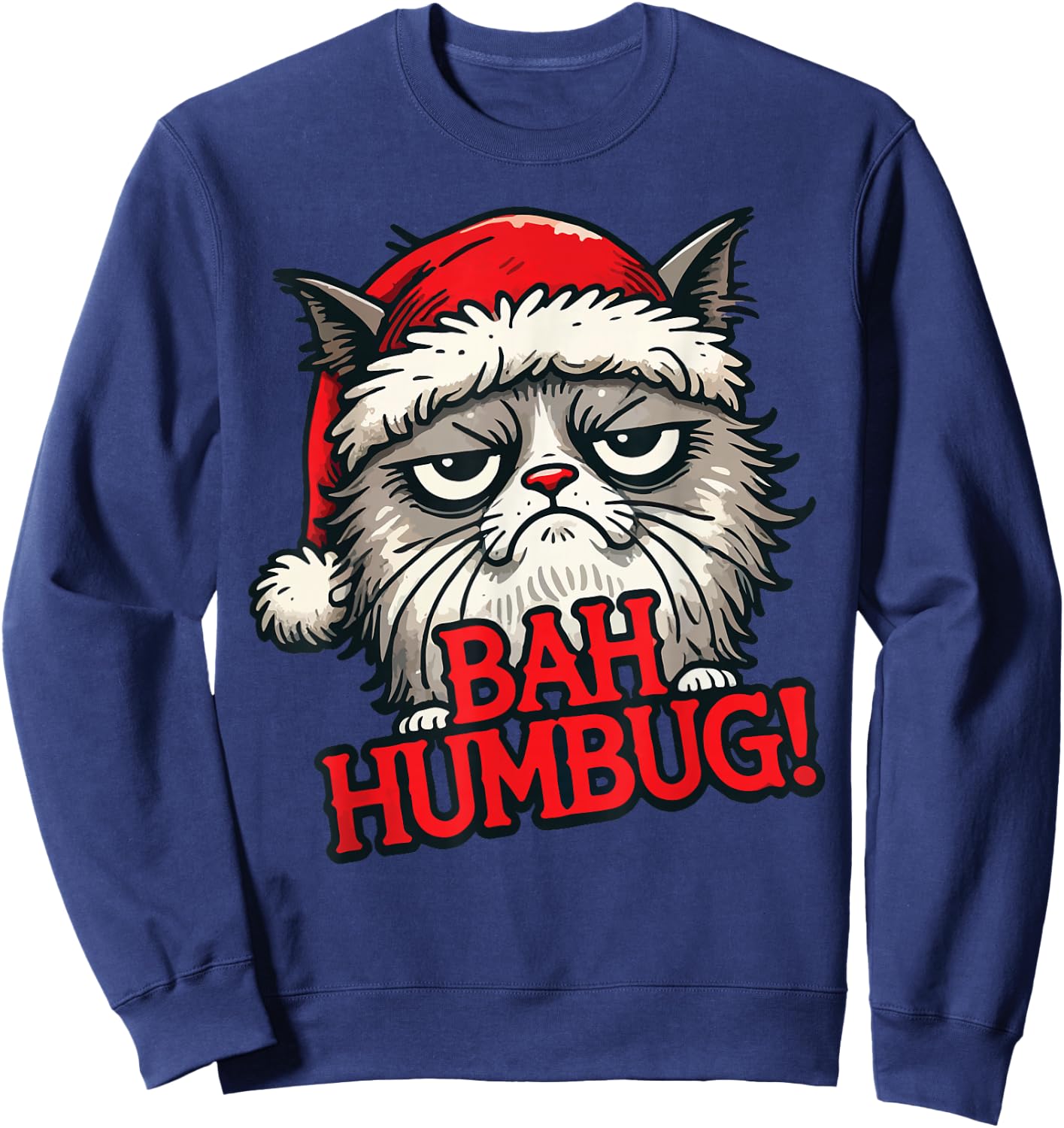 Bah Humbug Funny Bad Cat Christmas Hater Cat Lover Xmas Sweatshirt - Sweatshirt | Navy
