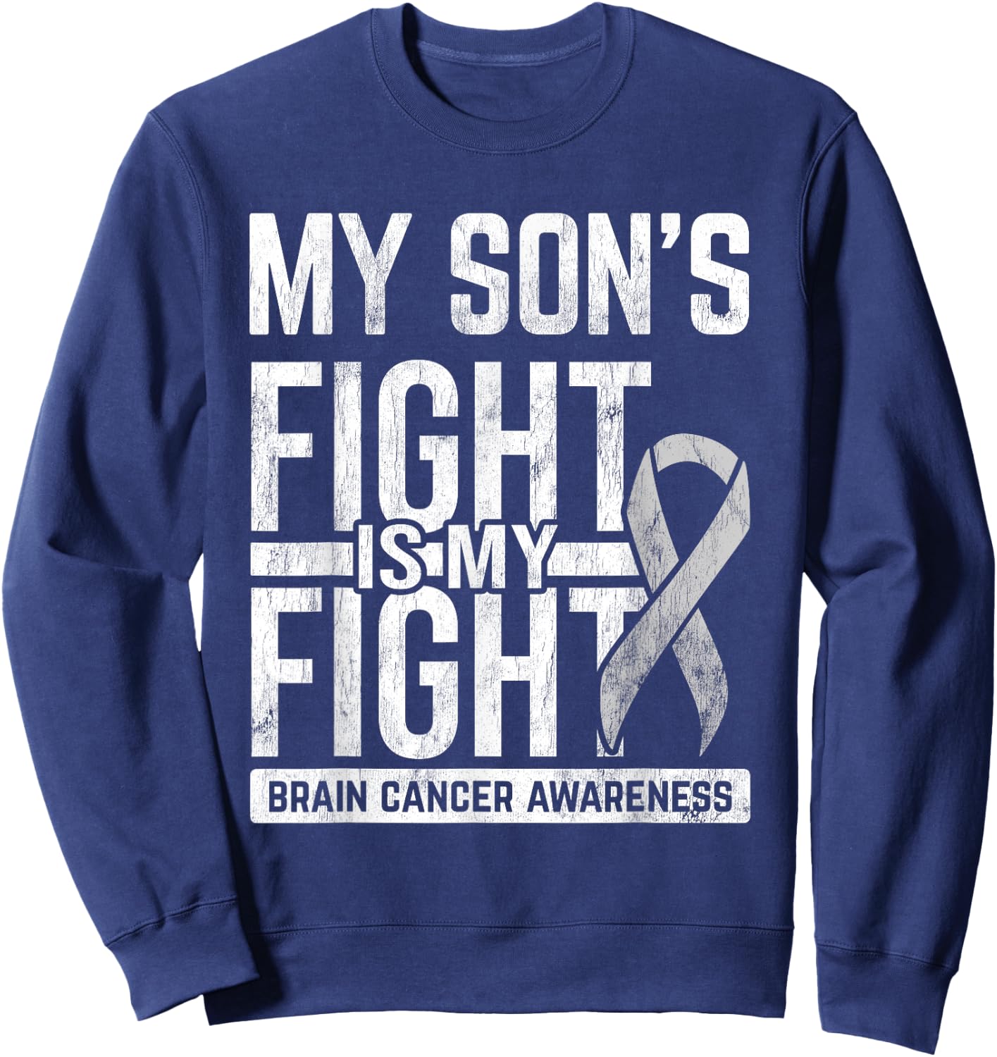 My Son's Fight My Fight Brain Cancer Awareness Brain Tumor Sweatshirt - Sweatshirt | Navy