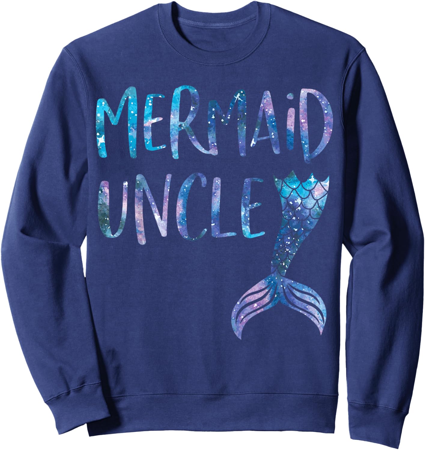 Mermaid Uncle Tail Matching Mermaid Squad Birthday Party Sweatshirt - Sweatshirt | Navy