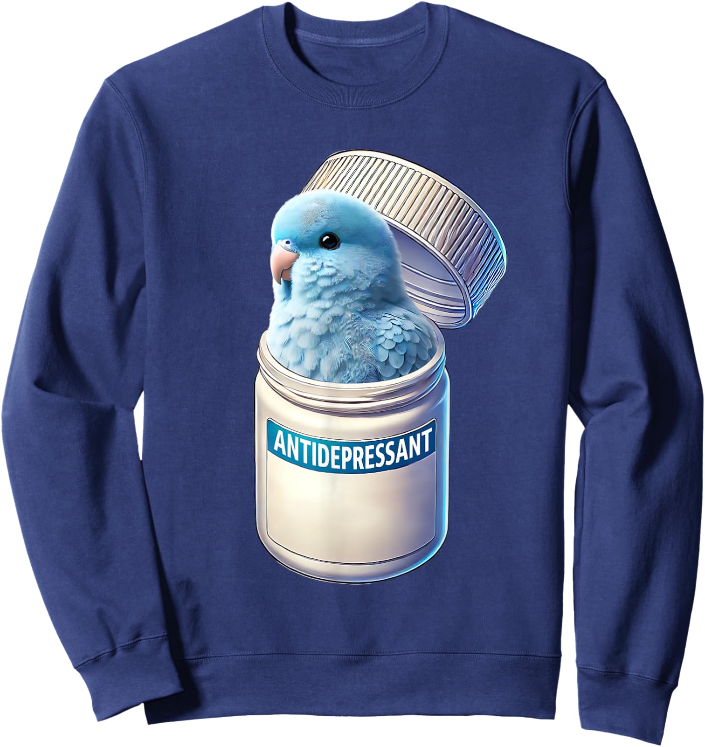 Funny Antidepressant Blue Parrotlet Parrot Lover Meme Sweatshirt - Sweatshirt | Navy
