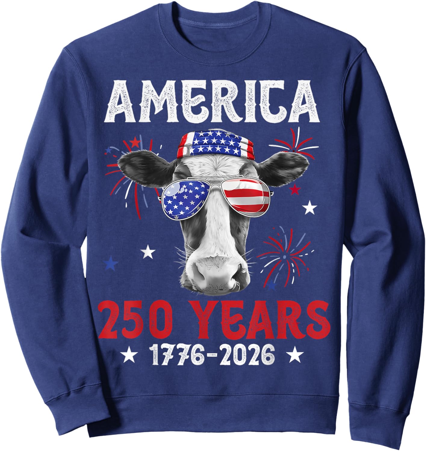America 250 Years 4th of July 1776-2026 Cow Sunglasses Moo Sweatshirt - Sweatshirt | Navy