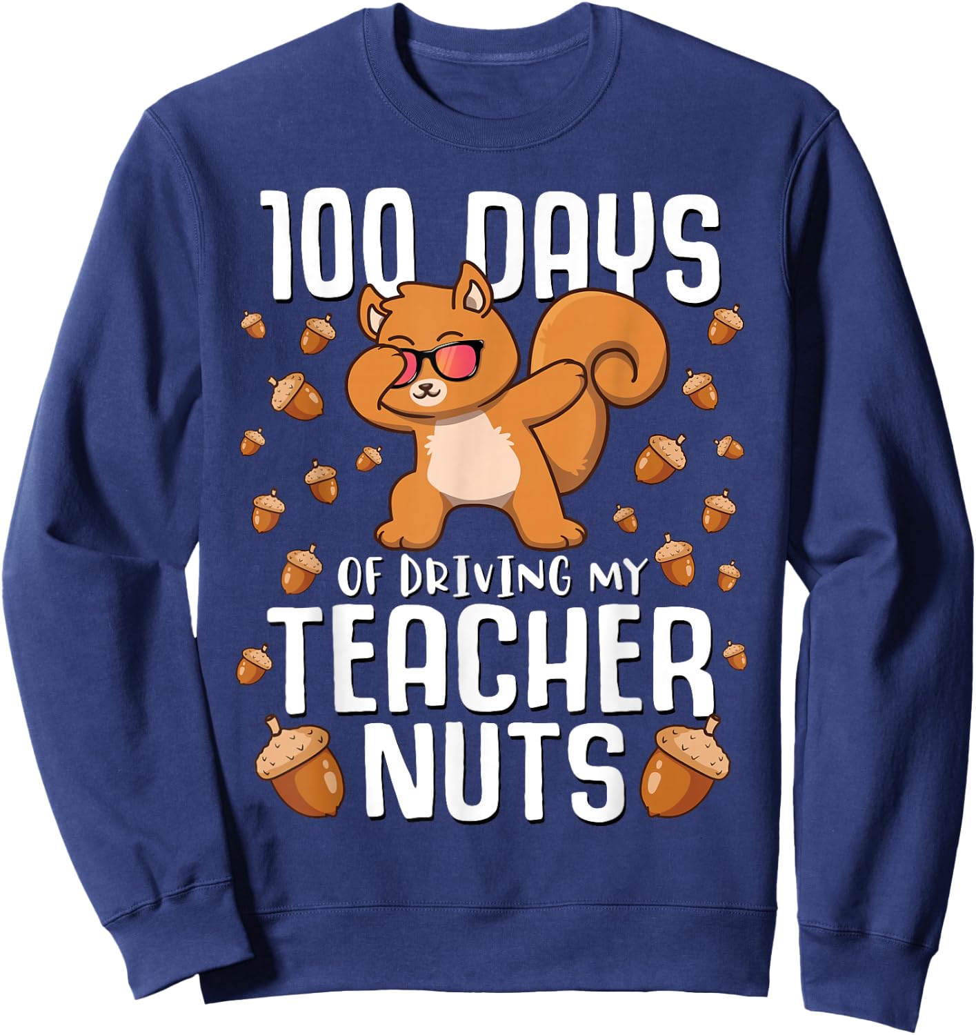 Boys 100 Days of Driving My Teacher Nuts Squirrel School Sweatshirt - Sweatshirt | Navy