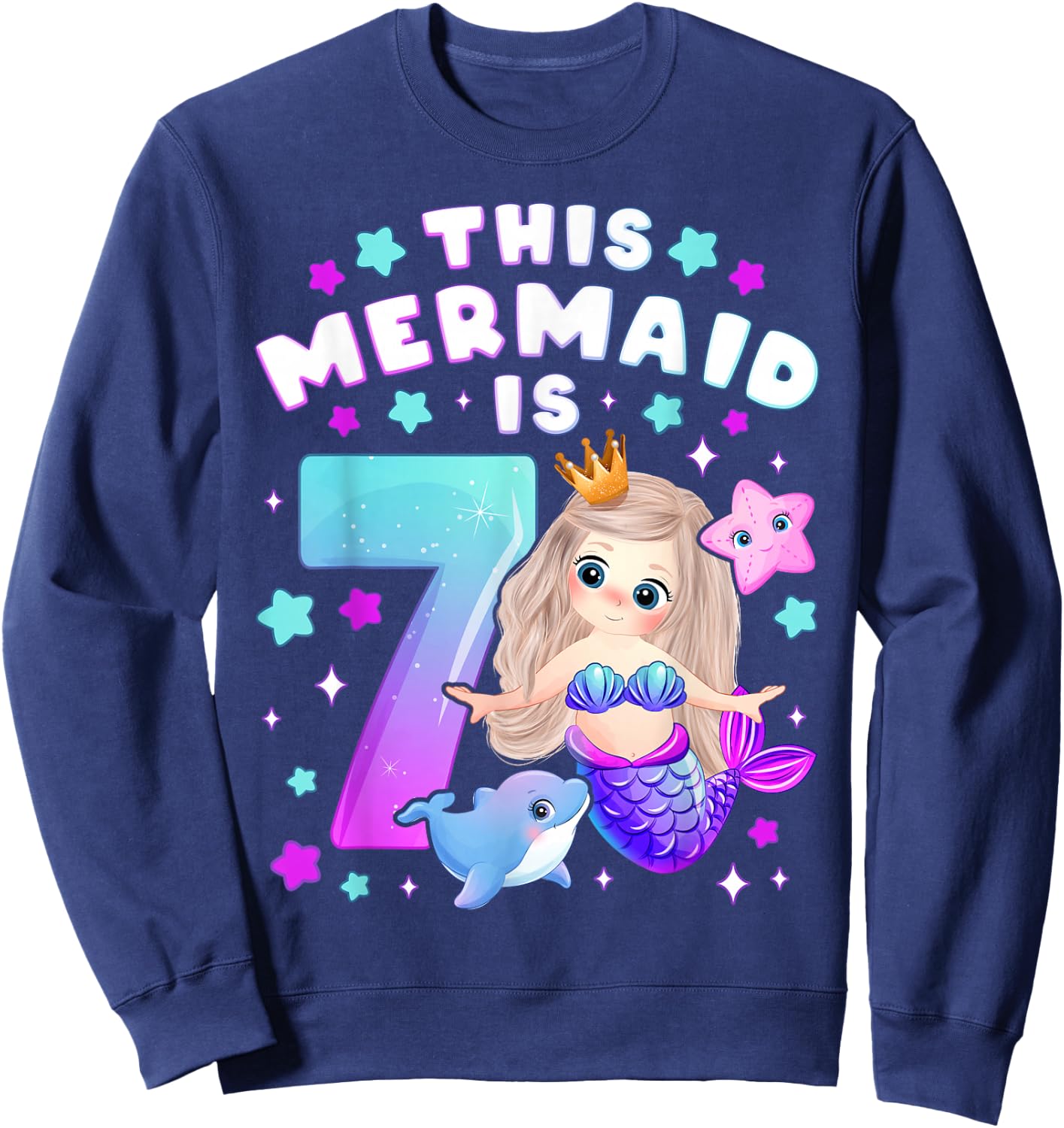 7th Birthday Girl 7 Years Mermaid Number 7 Sweatshirt - Sweatshirt | Navy