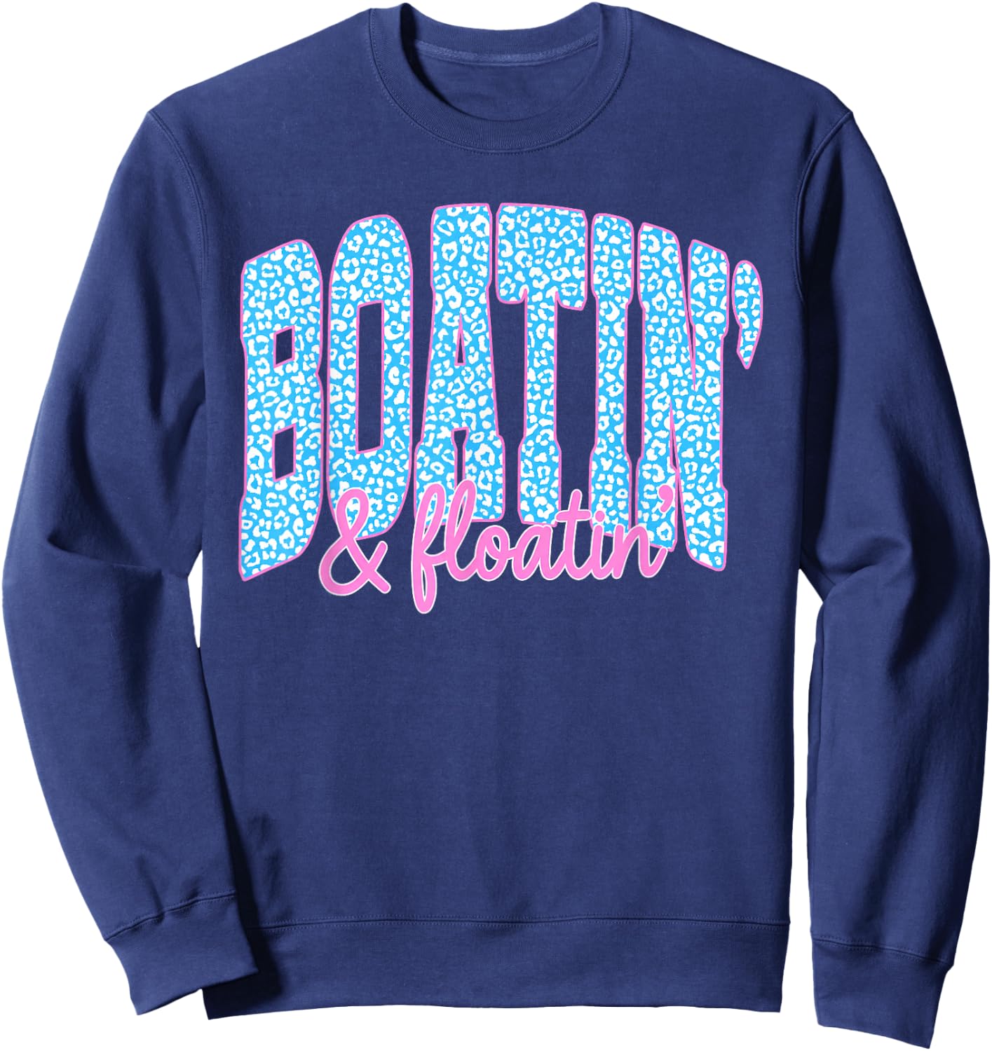 Summer Vacation Boatin' and Floatin' Lake Vibes Boat Life Sweatshirt - Sweatshirt | Navy
