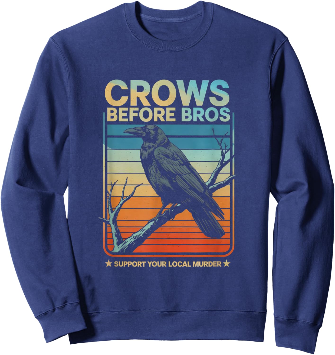 Crows Before Bros - Fun Crow Lover Design Sweatshirt - Sweatshirt | Navy