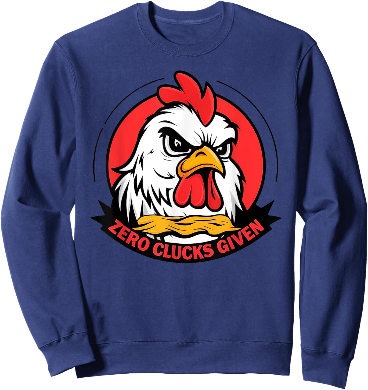 Zero Clucks Given Funny Angry Farm Hen Sweatshirt - Sweatshirt | Navy