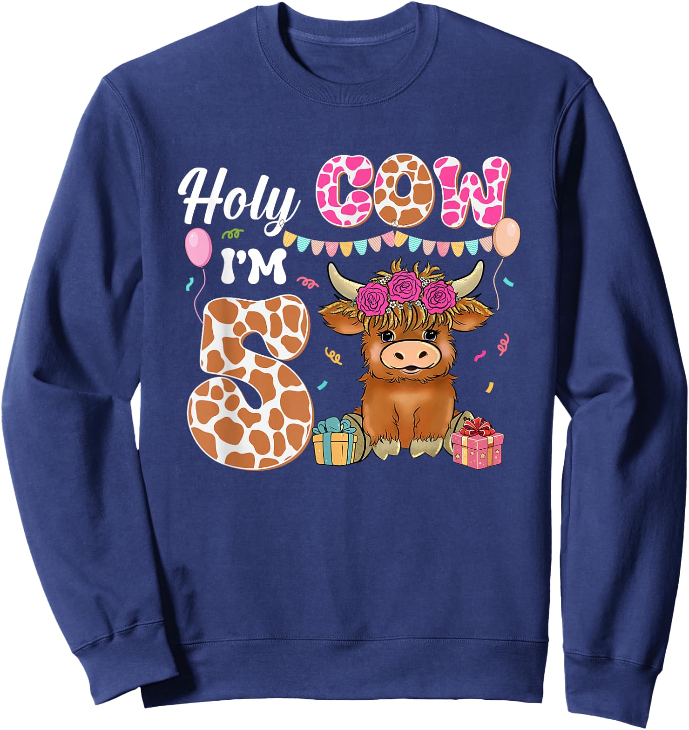 Holy Cow I'm 5 Highland Cow Farming 5th Birthday 5 Years Old Sweatshirt - Sweatshirt | Navy