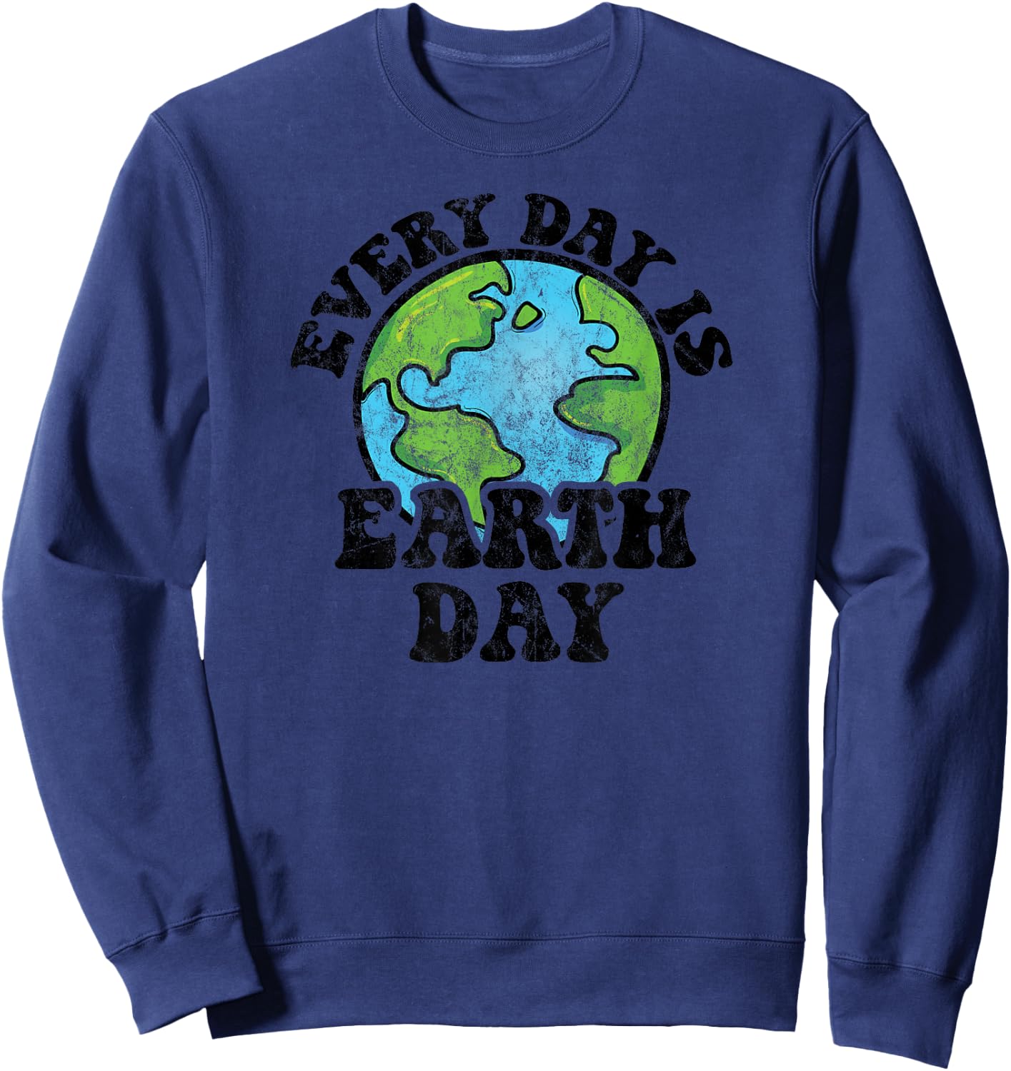 Every Day Is Earth Day Sweatshirt - Sweatshirt | Navy