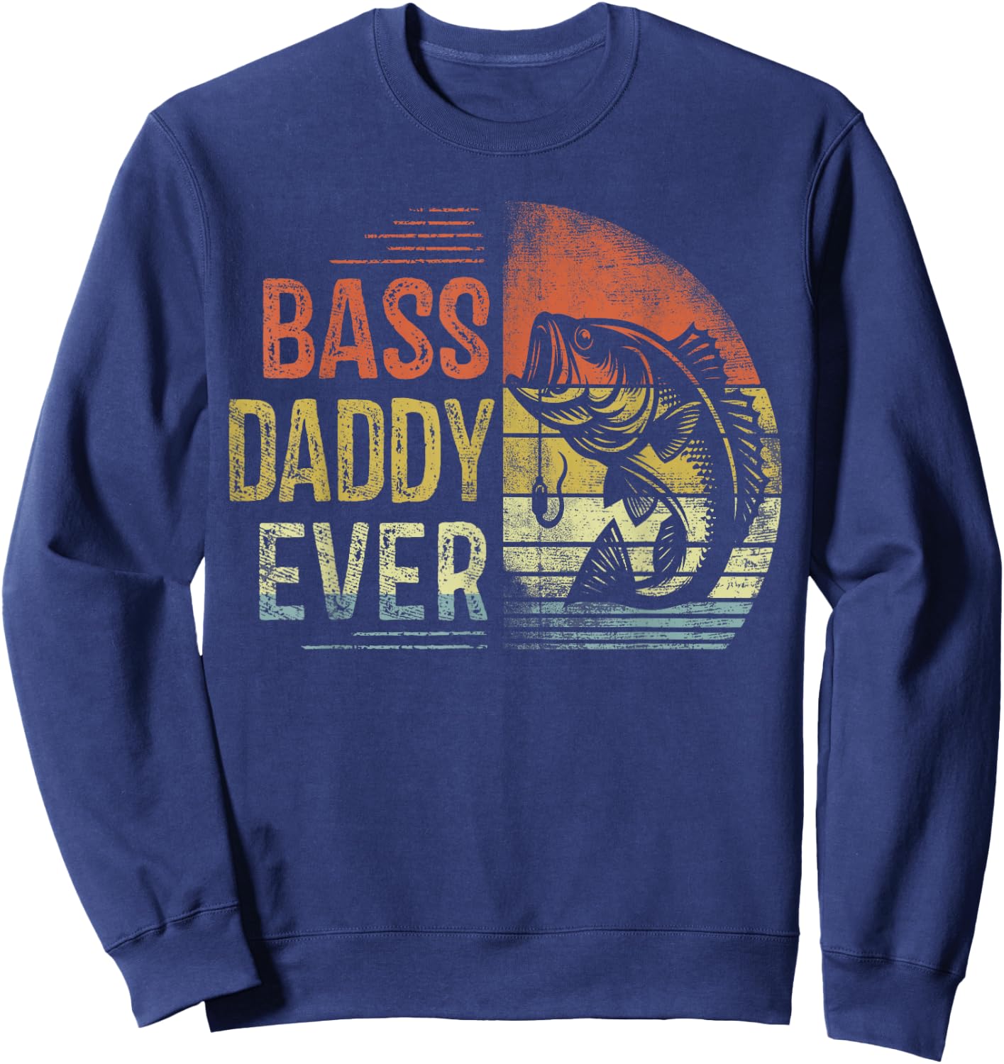 Bass Daddy Ever Fishing Gifts Daddy Birthday Vintage Sweatshirt - Sweatshirt | Navy
