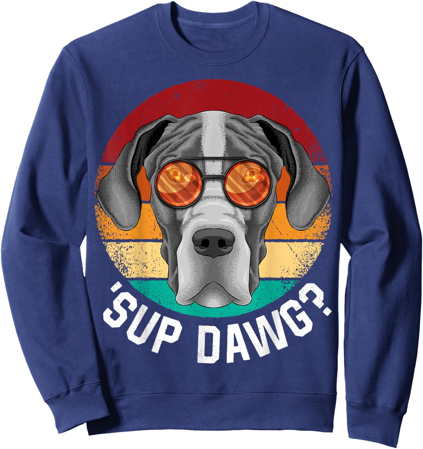 'Sup Dawg Great Dane Funny Dog Retro Vintage Puppy Sweatshirt - Sweatshirt | Navy
