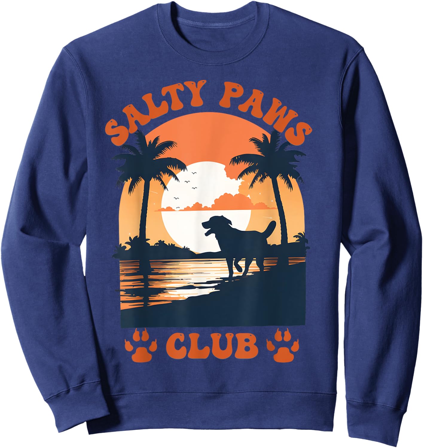 Retro Dog Beach Day Salty Paws Print Summer Ocean Sunset Men Women Sweatshirt - Sweatshirt | Navy