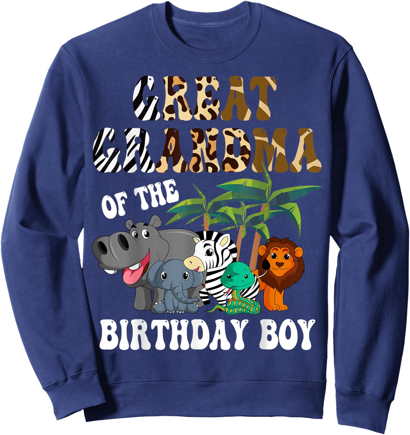 Great Grandma of the Birthday Boy Zoo Safari Celebration Sweatshirt - Sweatshirt | Navy