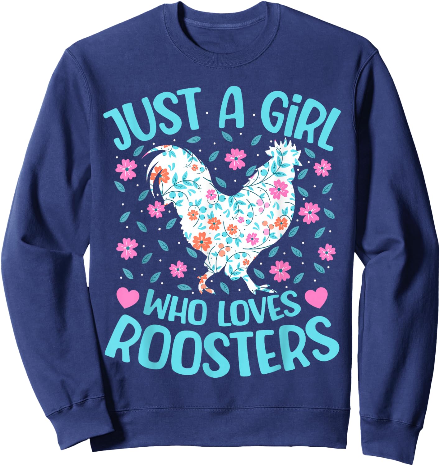 Just A Girl Who Loves Roosters Floral Women Girls Rooster Sweatshirt - Sweatshirt | Navy